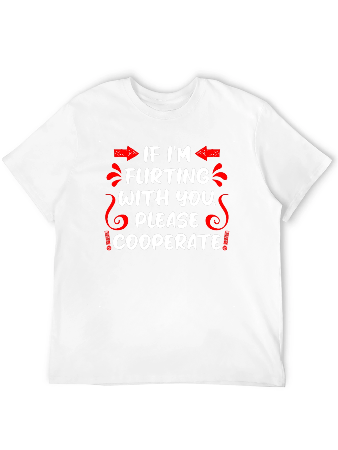 Flirting Humor Graphic Tee