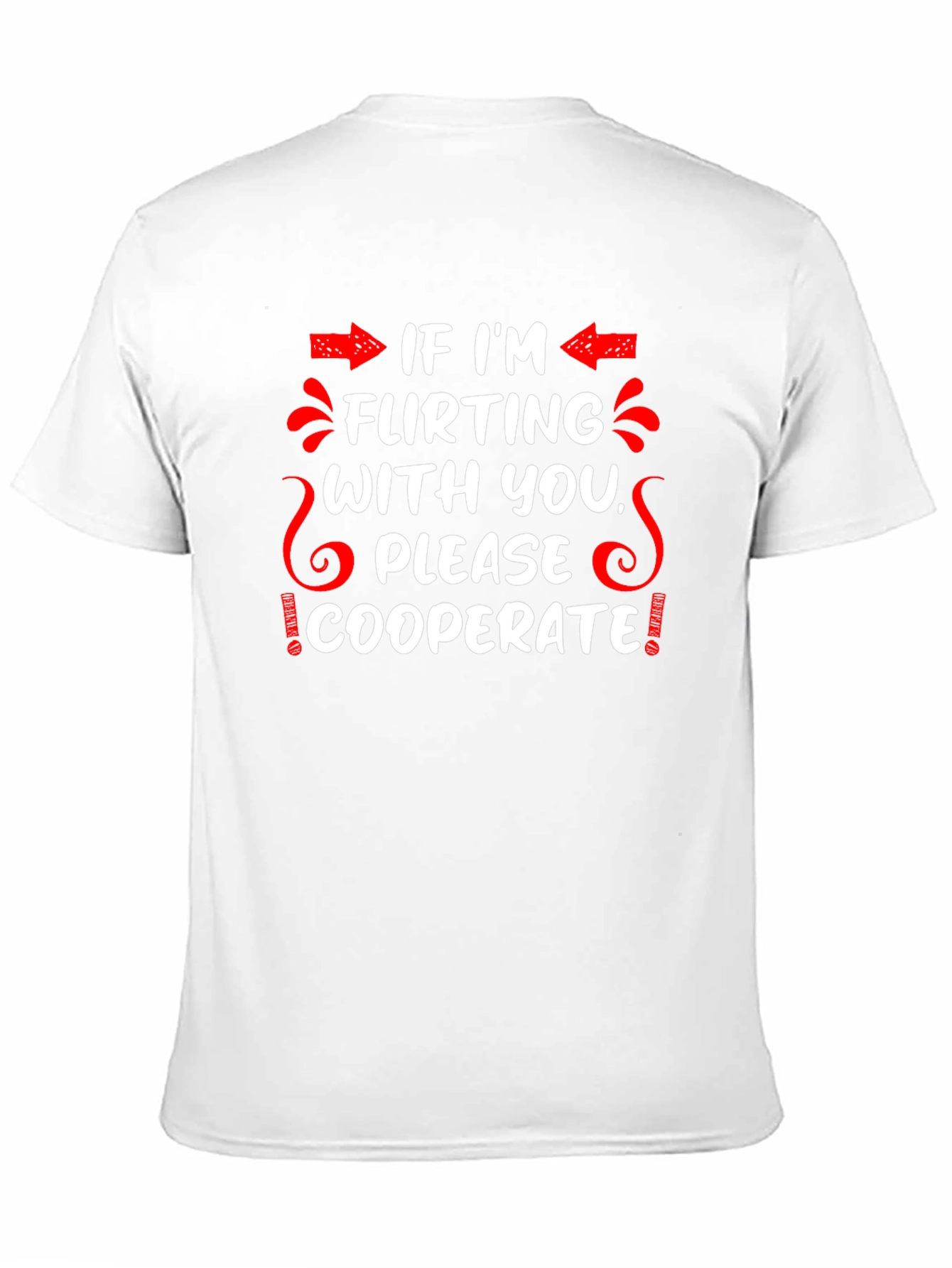 Flirting Humor Graphic Tee