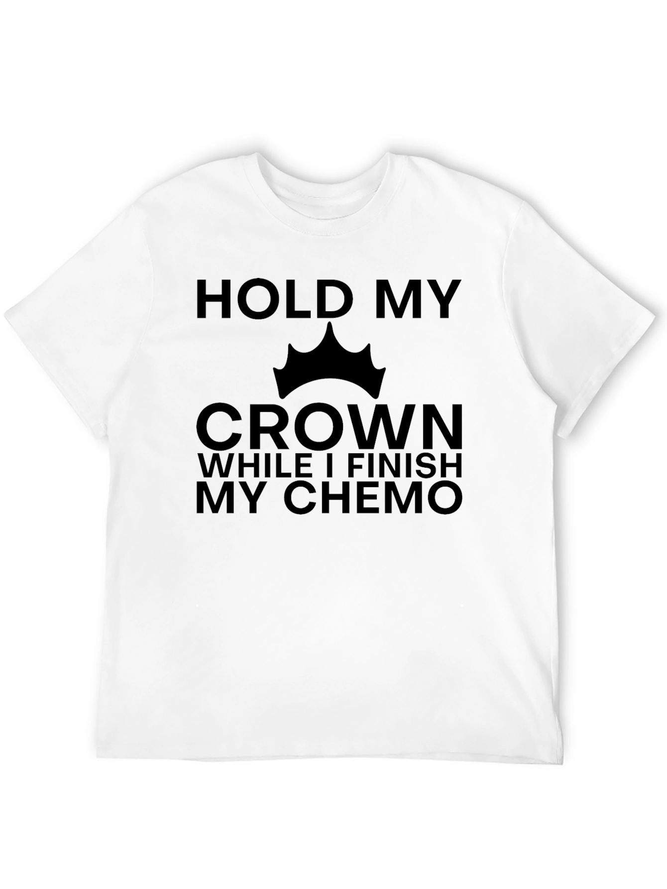 Hold My Crown Chemo T-Shirt