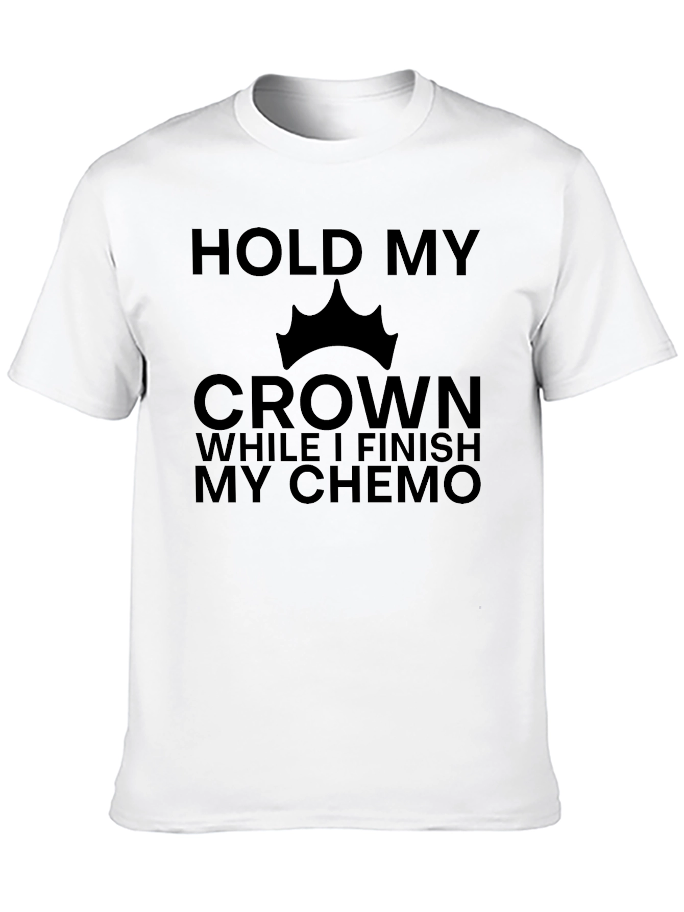 Hold My Crown Chemo T-Shirt