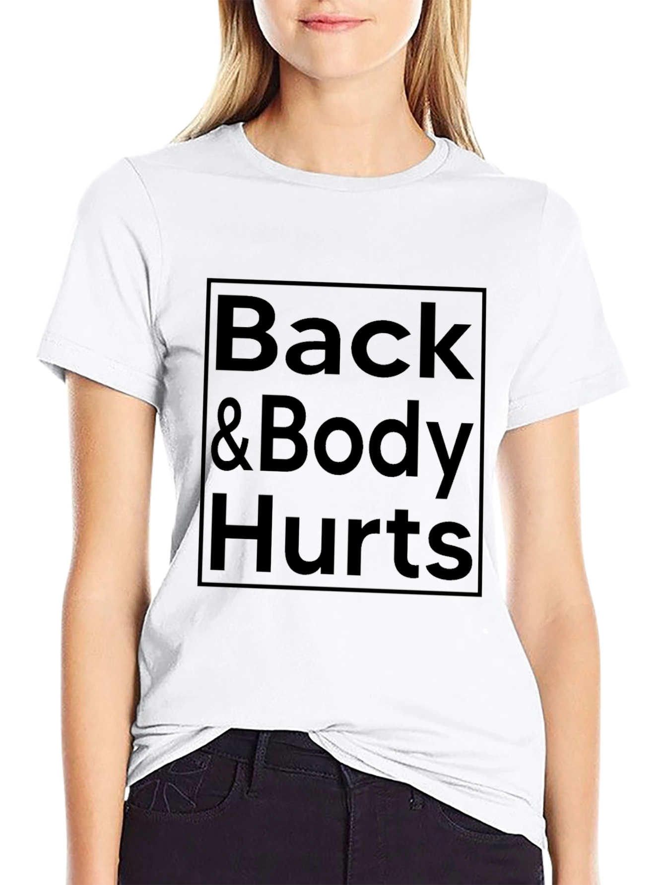 Back & Body Hurts Graphic T-Shirt