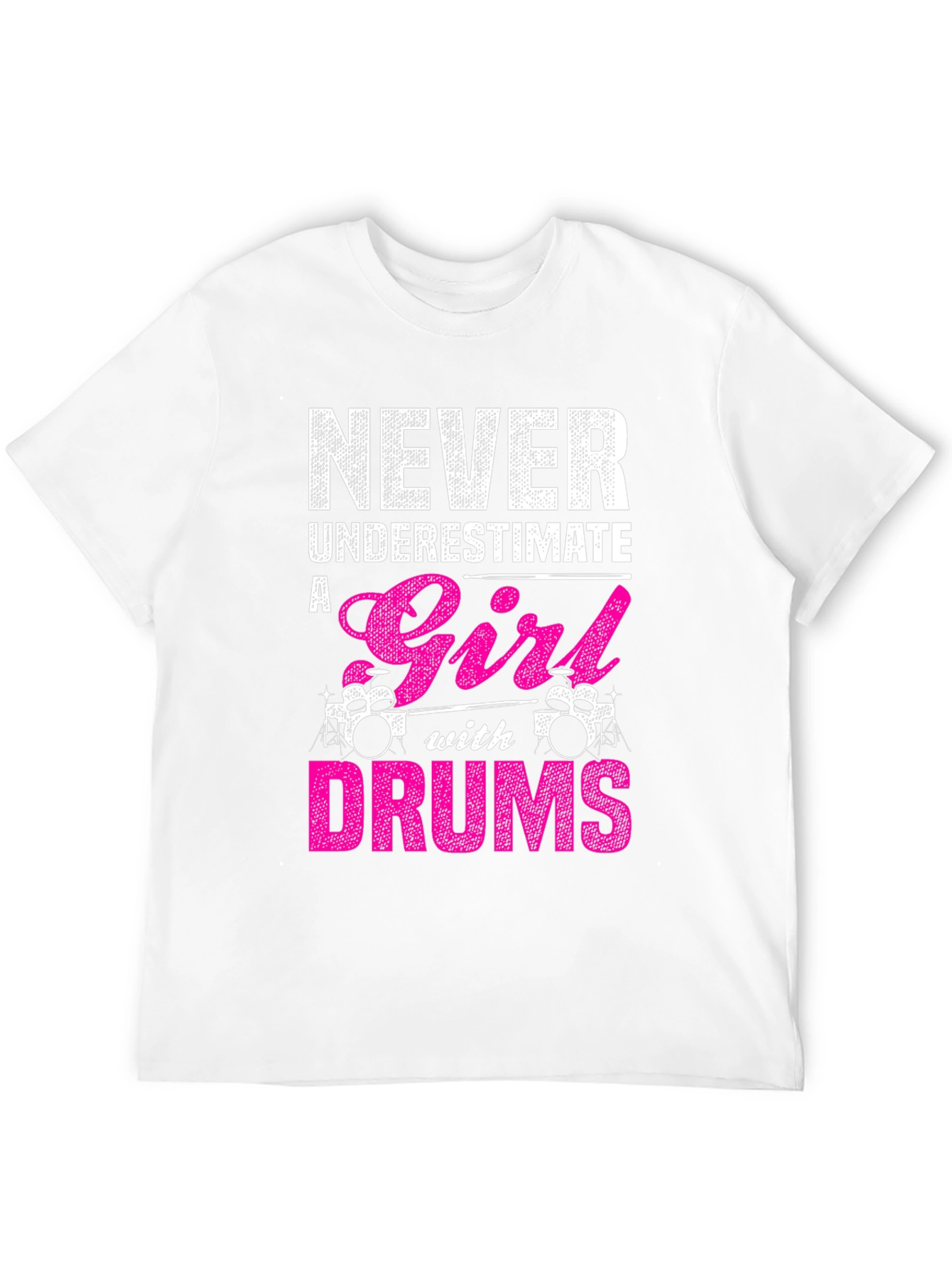 Never Underestimate a Girl with Drums T-Shirt