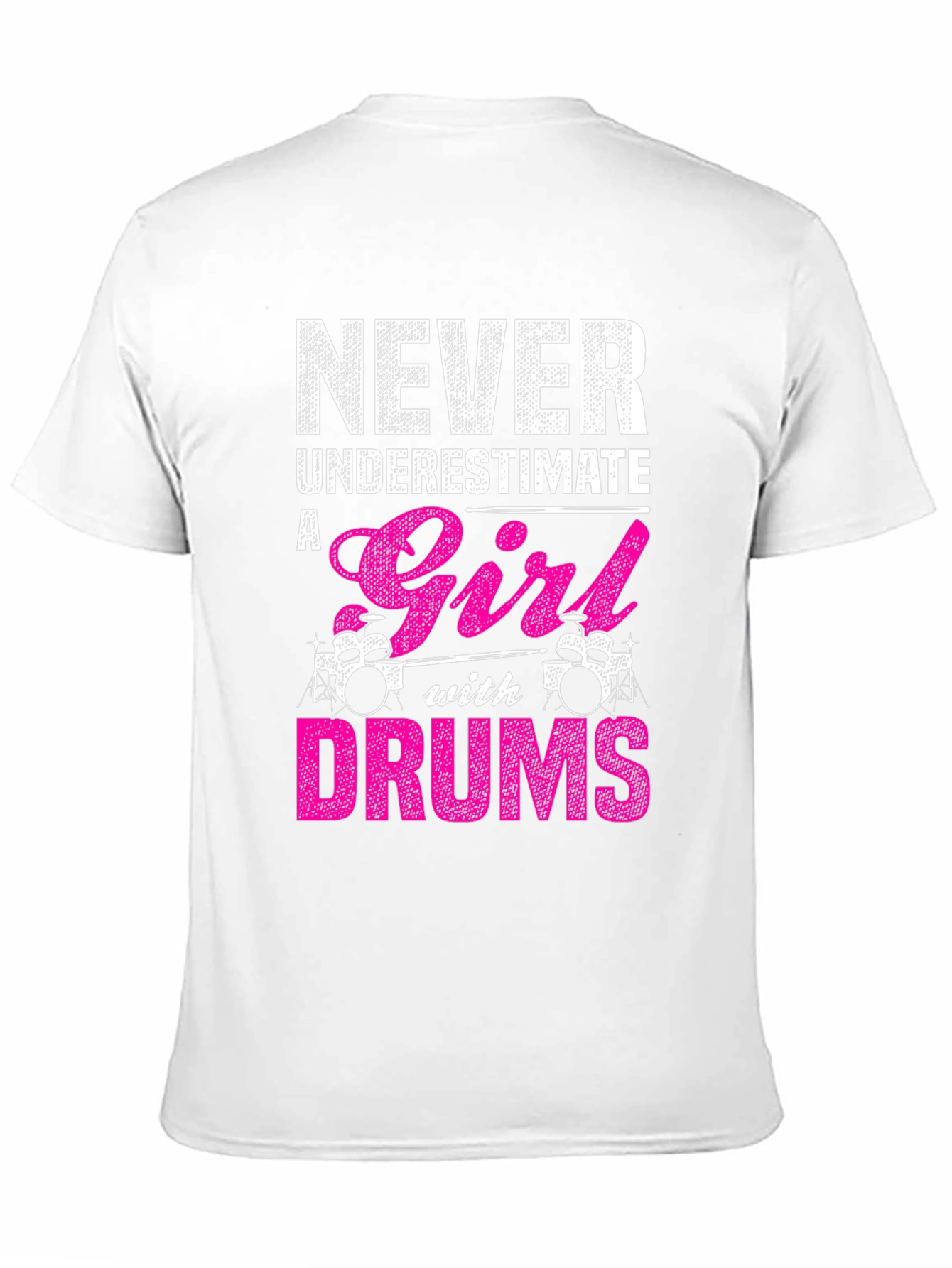 Never Underestimate a Girl with Drums T-Shirt