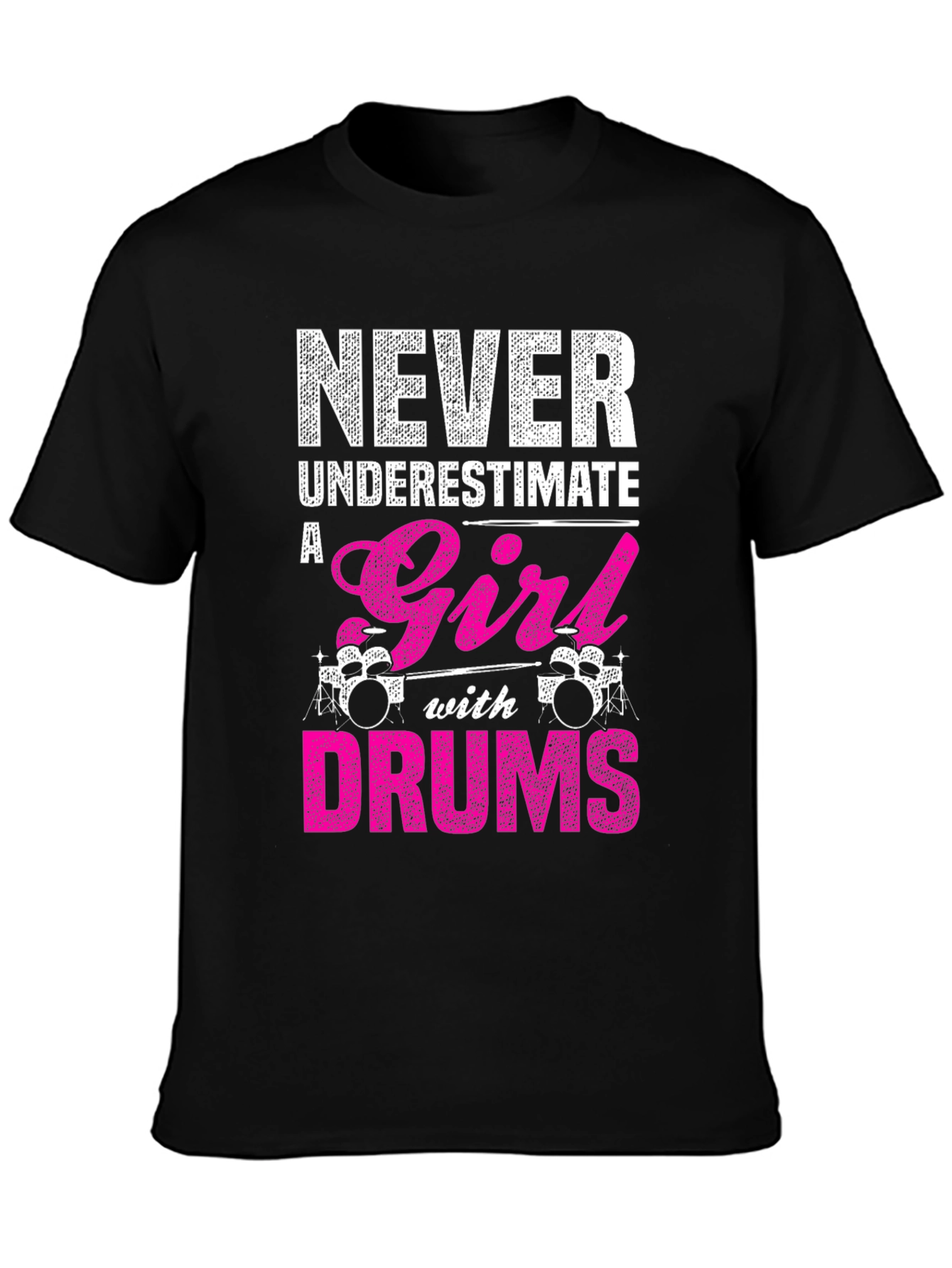 Never Underestimate a Girl with Drums T-Shirt