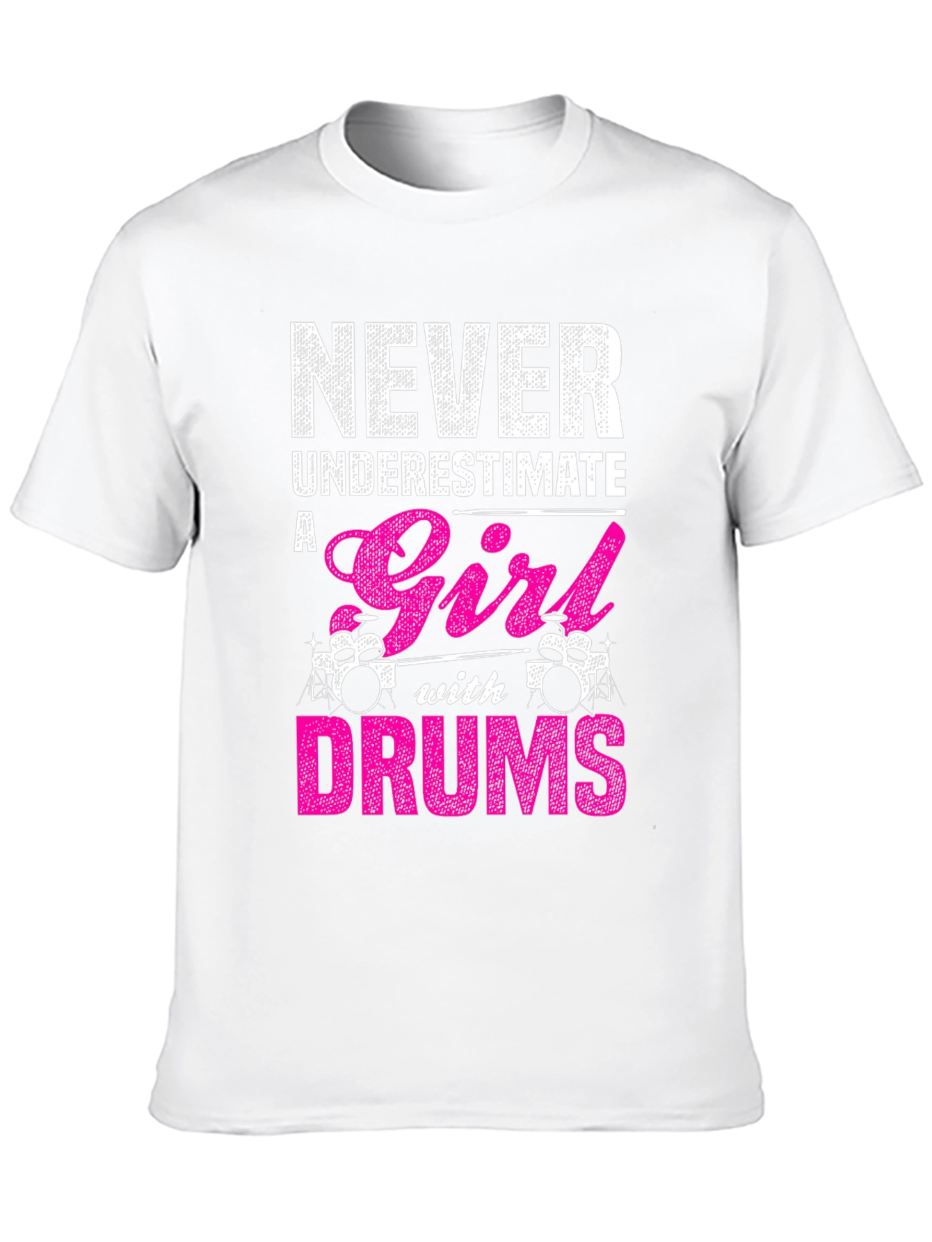 Never Underestimate a Girl with Drums T-Shirt