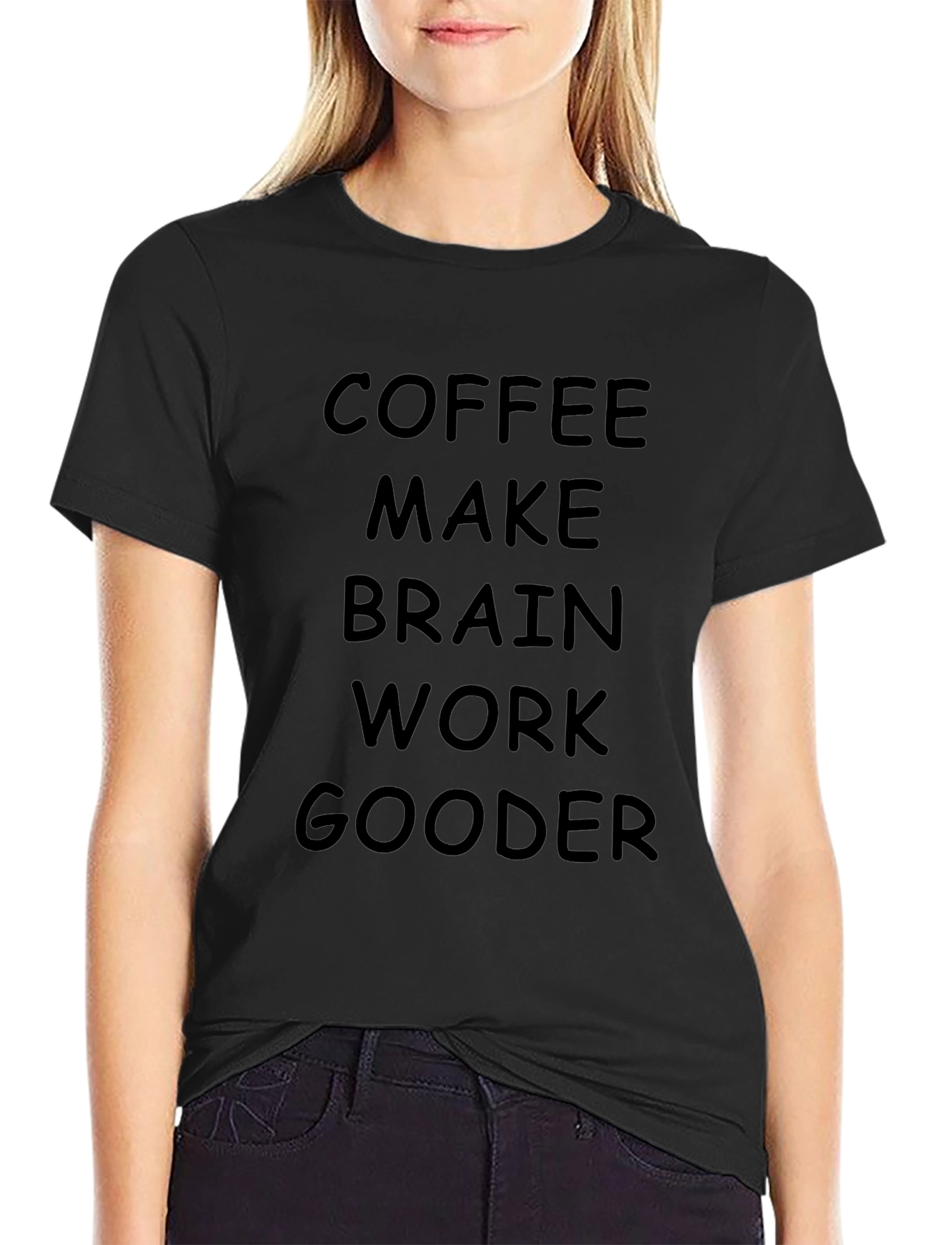Coffee Makes Brain Work Gooder T-Shirt