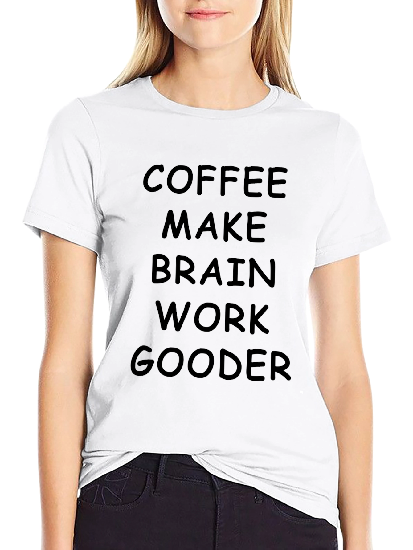 Coffee Makes Brain Work Gooder T-Shirt