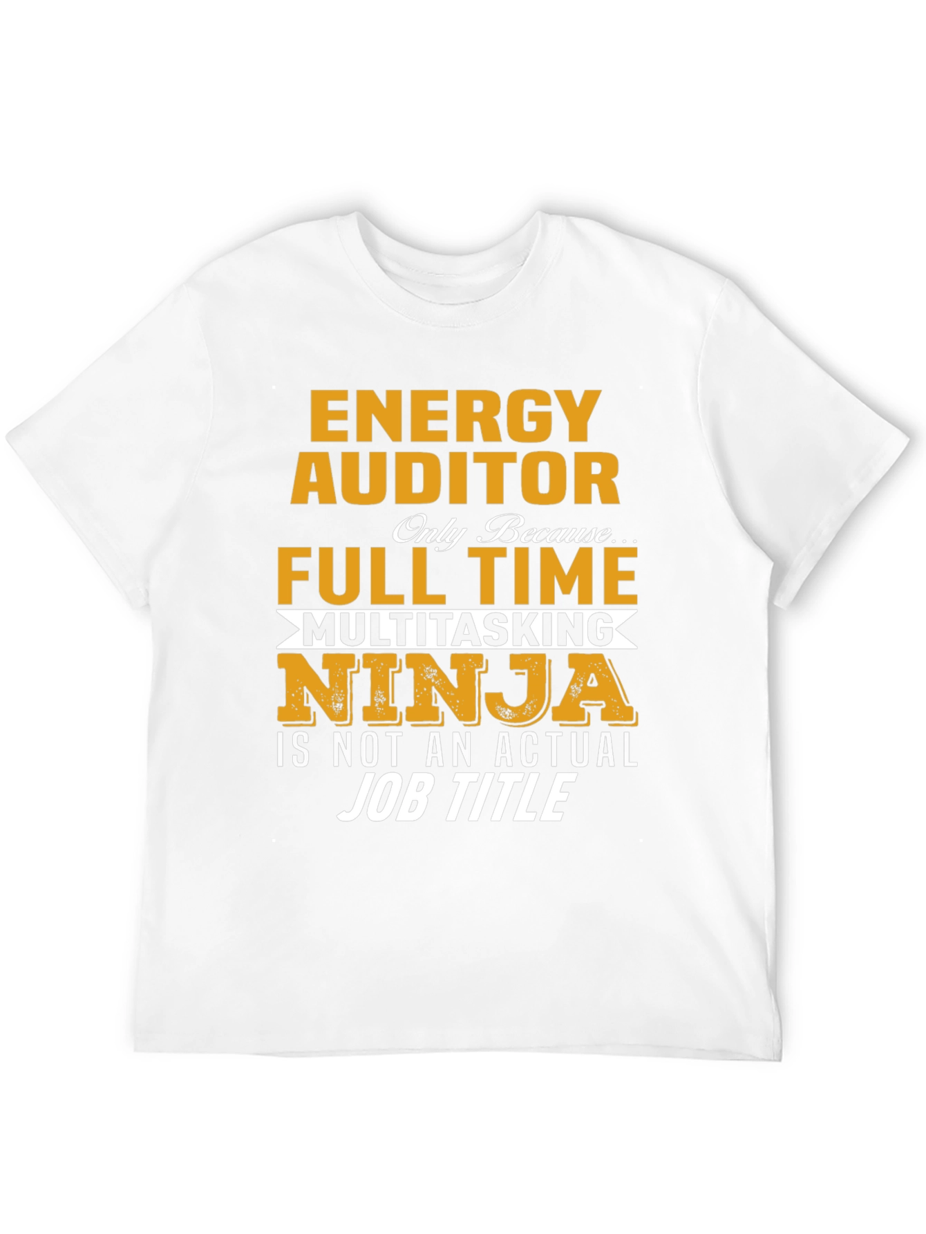Energy Auditor Full Time T-Shirt