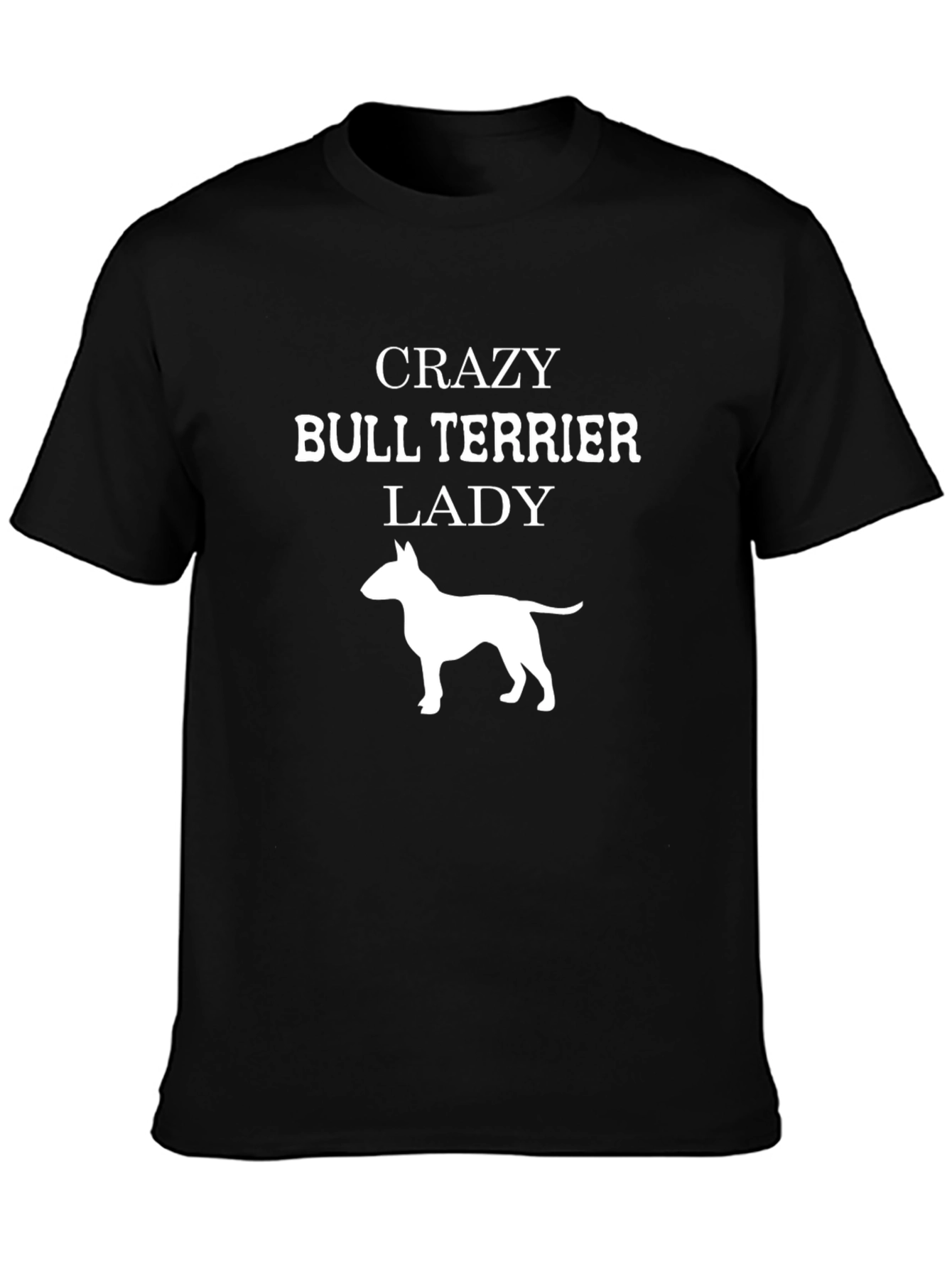 Crazy Bull Terrier Lady T-Shirt