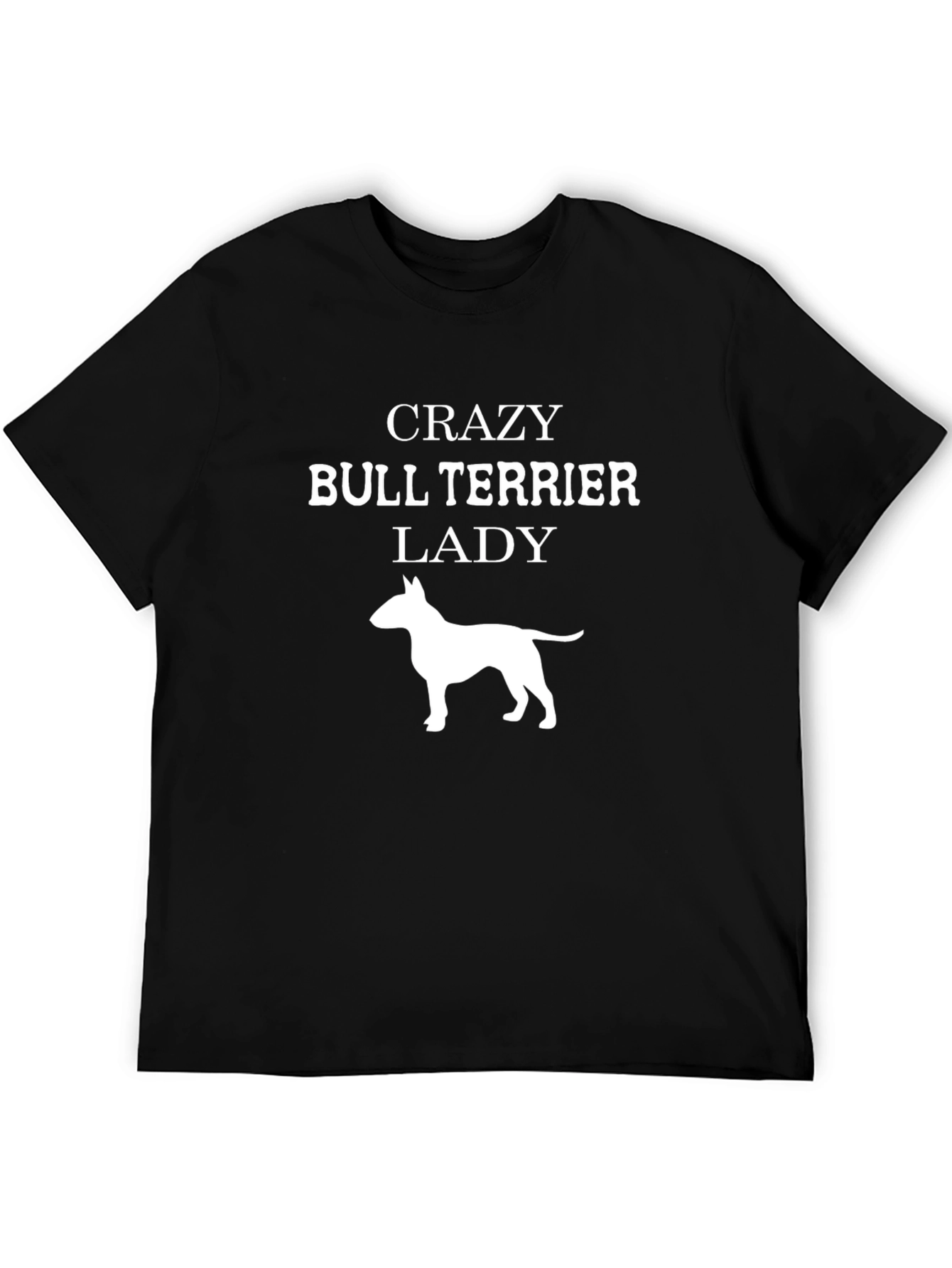 Crazy Bull Terrier Lady T-Shirt