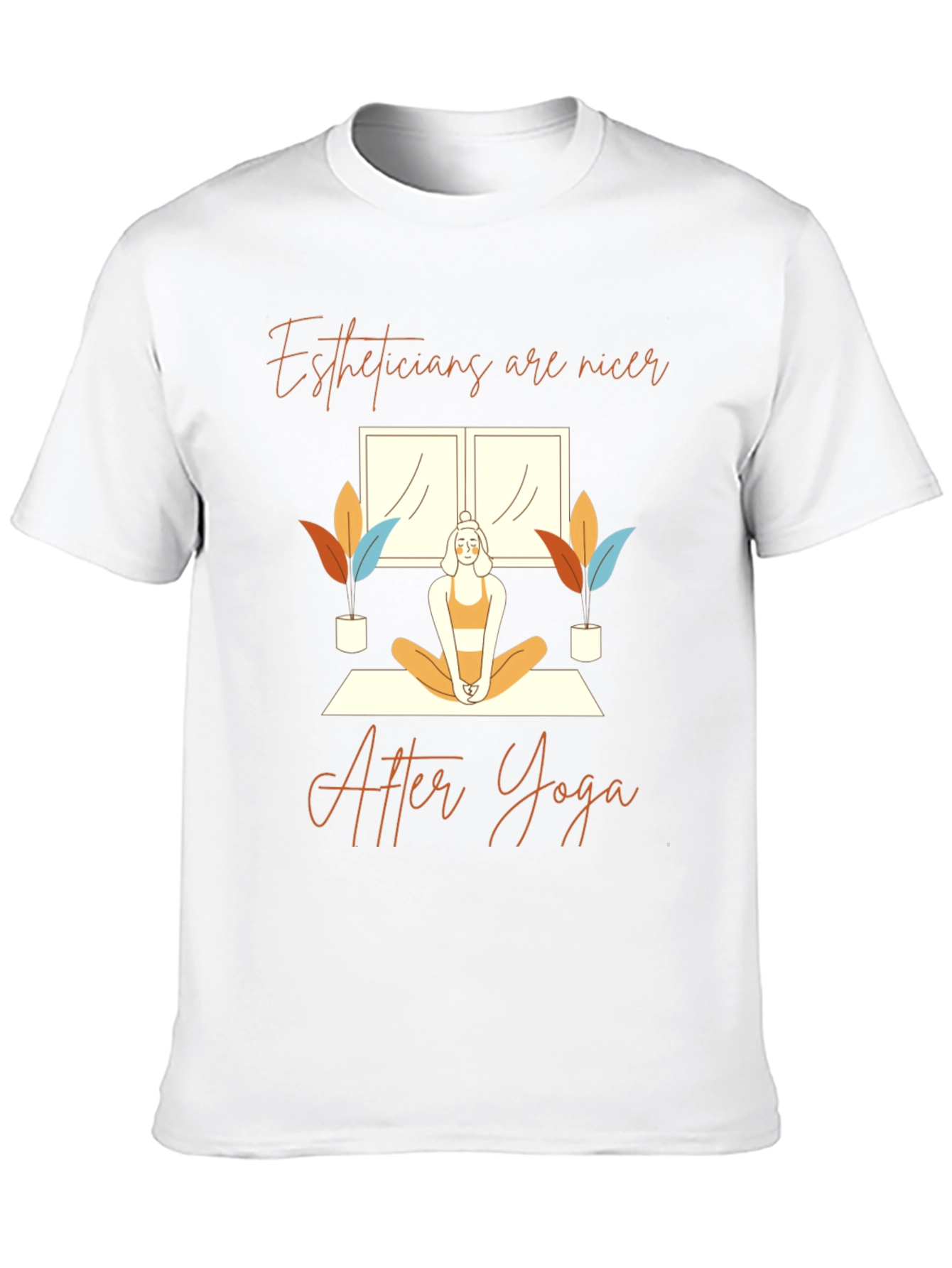 Estheticians are Nicer Yoga T-Shirt