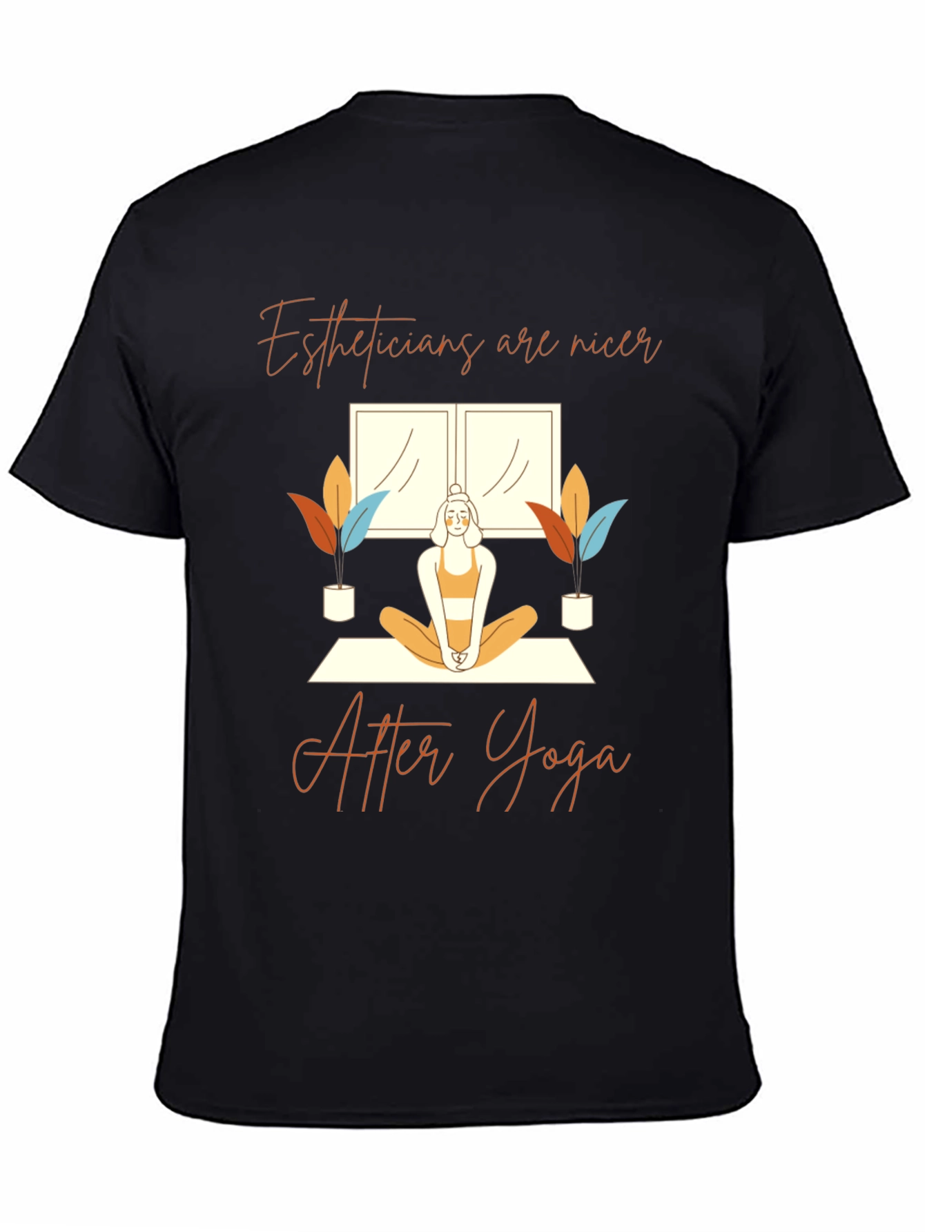Estheticians are Nicer Yoga T-Shirt