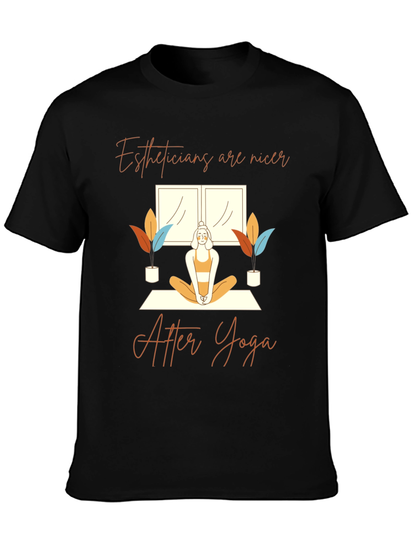 Estheticians are Nicer Yoga T-Shirt