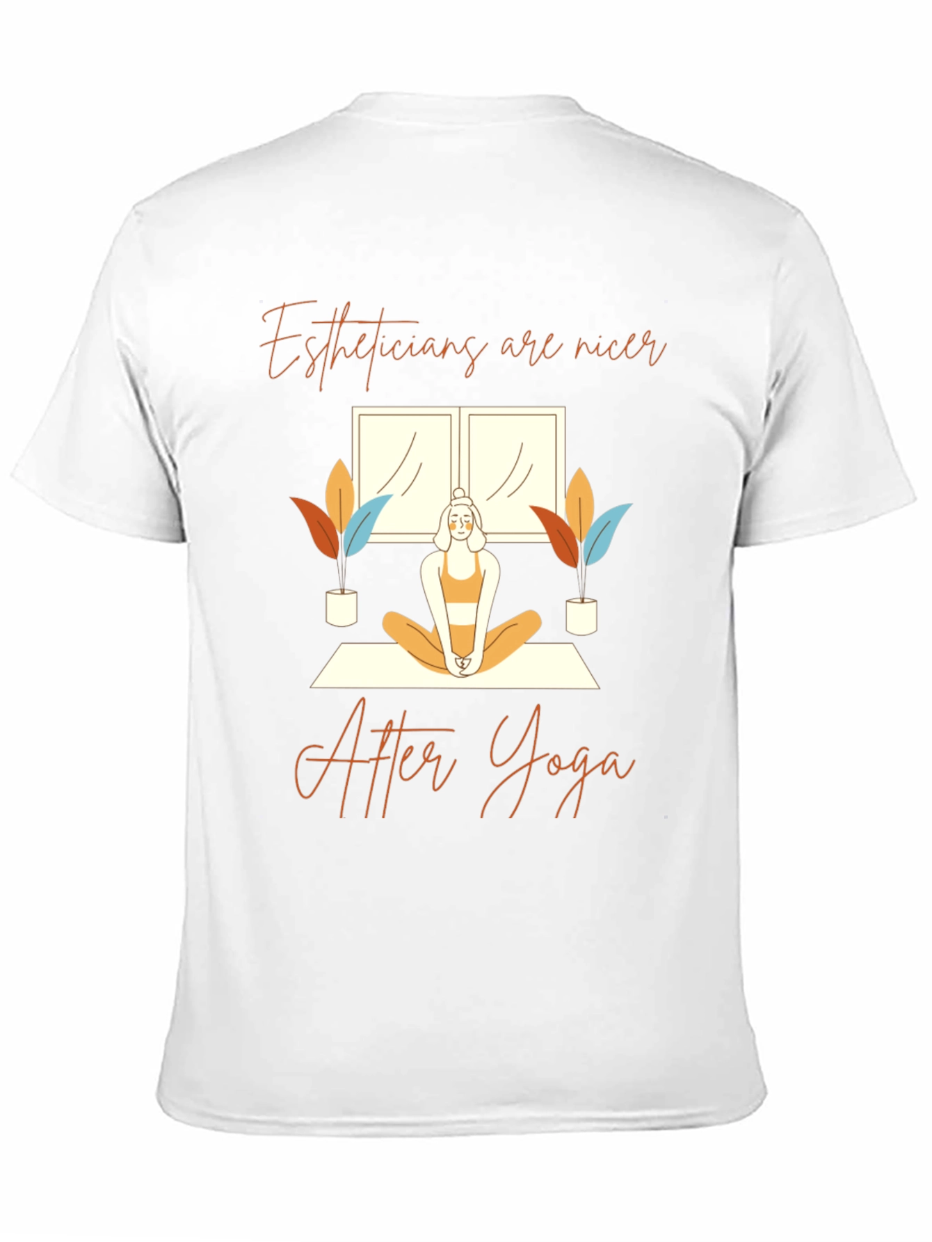 Estheticians are Nicer Yoga T-Shirt