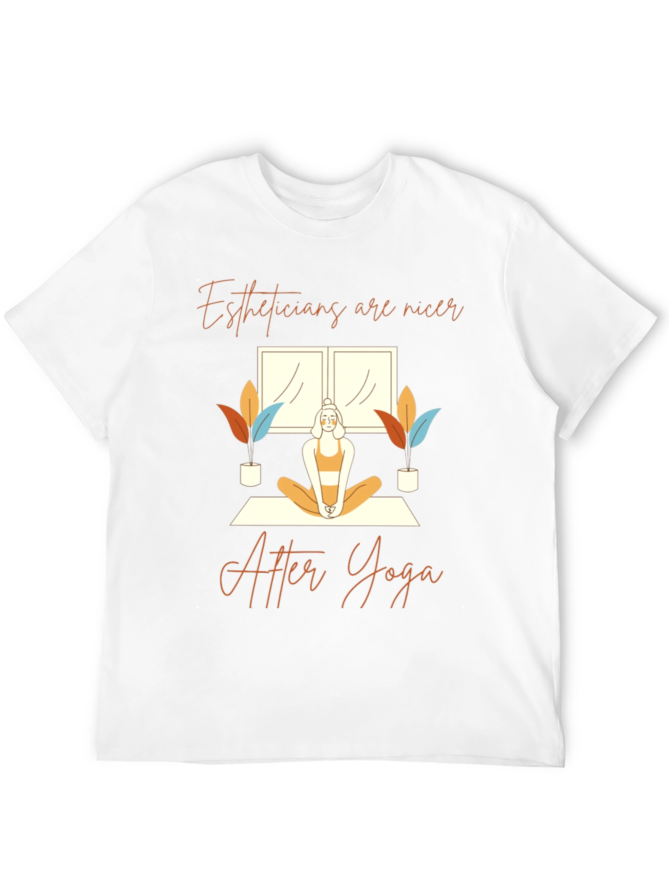 Estheticians are Nicer Yoga T-Shirt