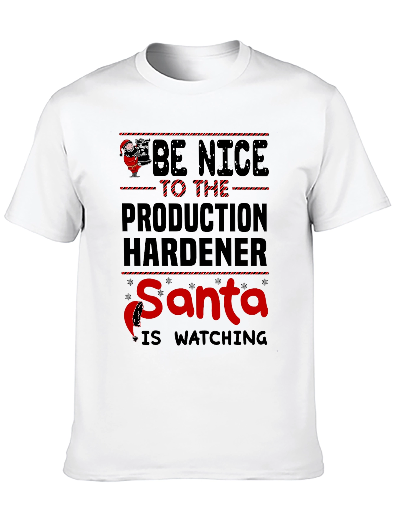 Be Nice To Production Hardener Santa T-Shirt