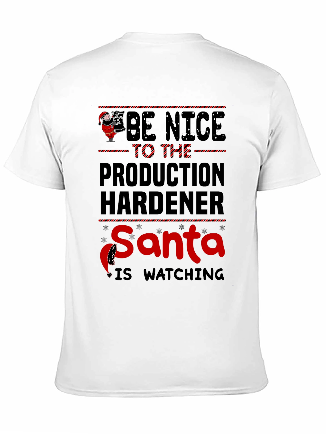 Be Nice To Production Hardener Santa T-Shirt