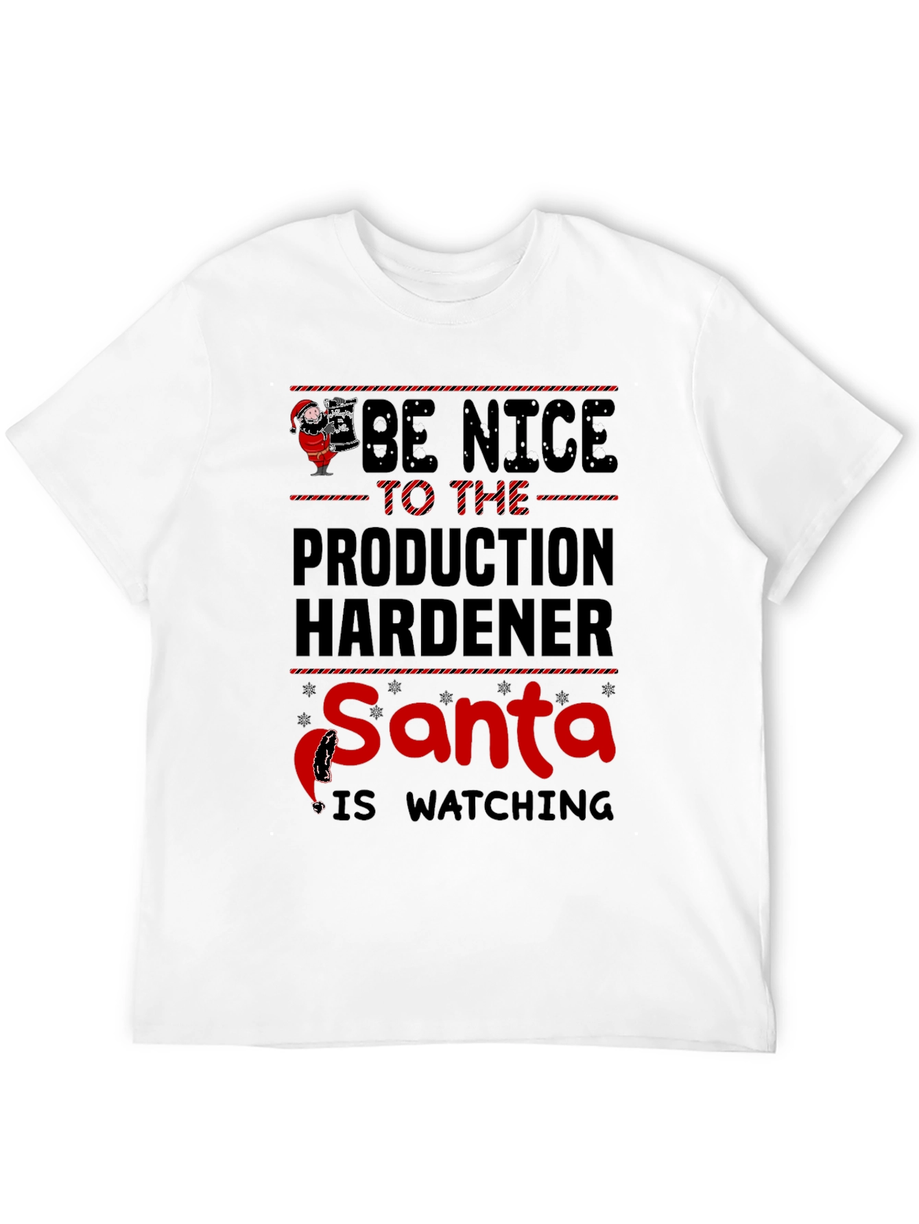 Be Nice To Production Hardener Santa T-Shirt