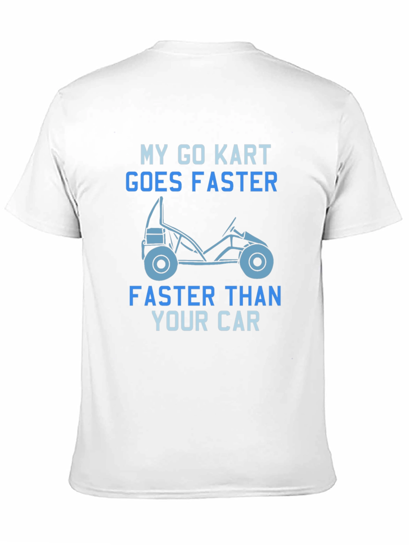 Go Kart Faster T-Shirt