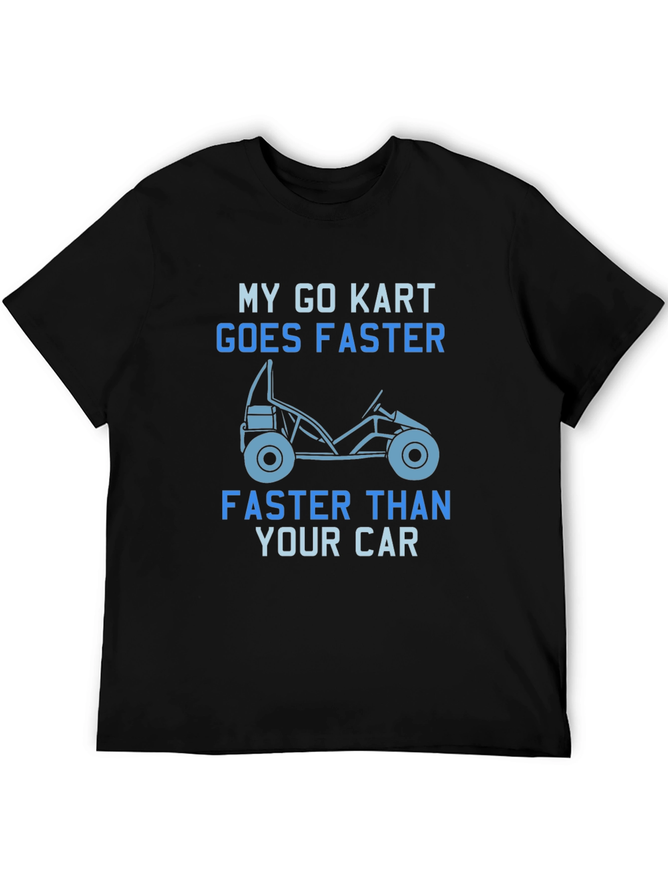 Go Kart Faster T-Shirt