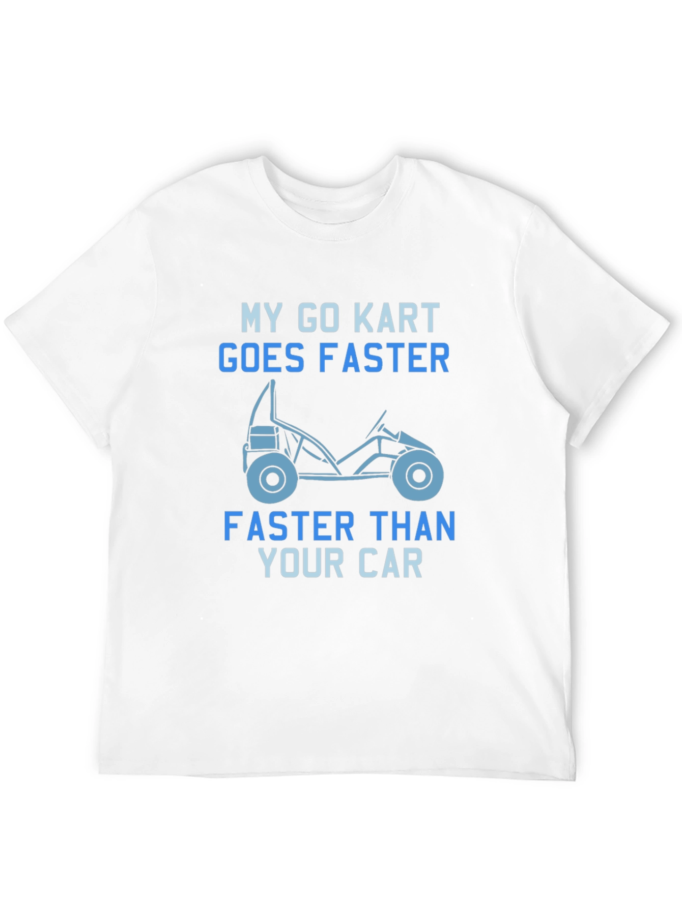 Go Kart Faster T-Shirt