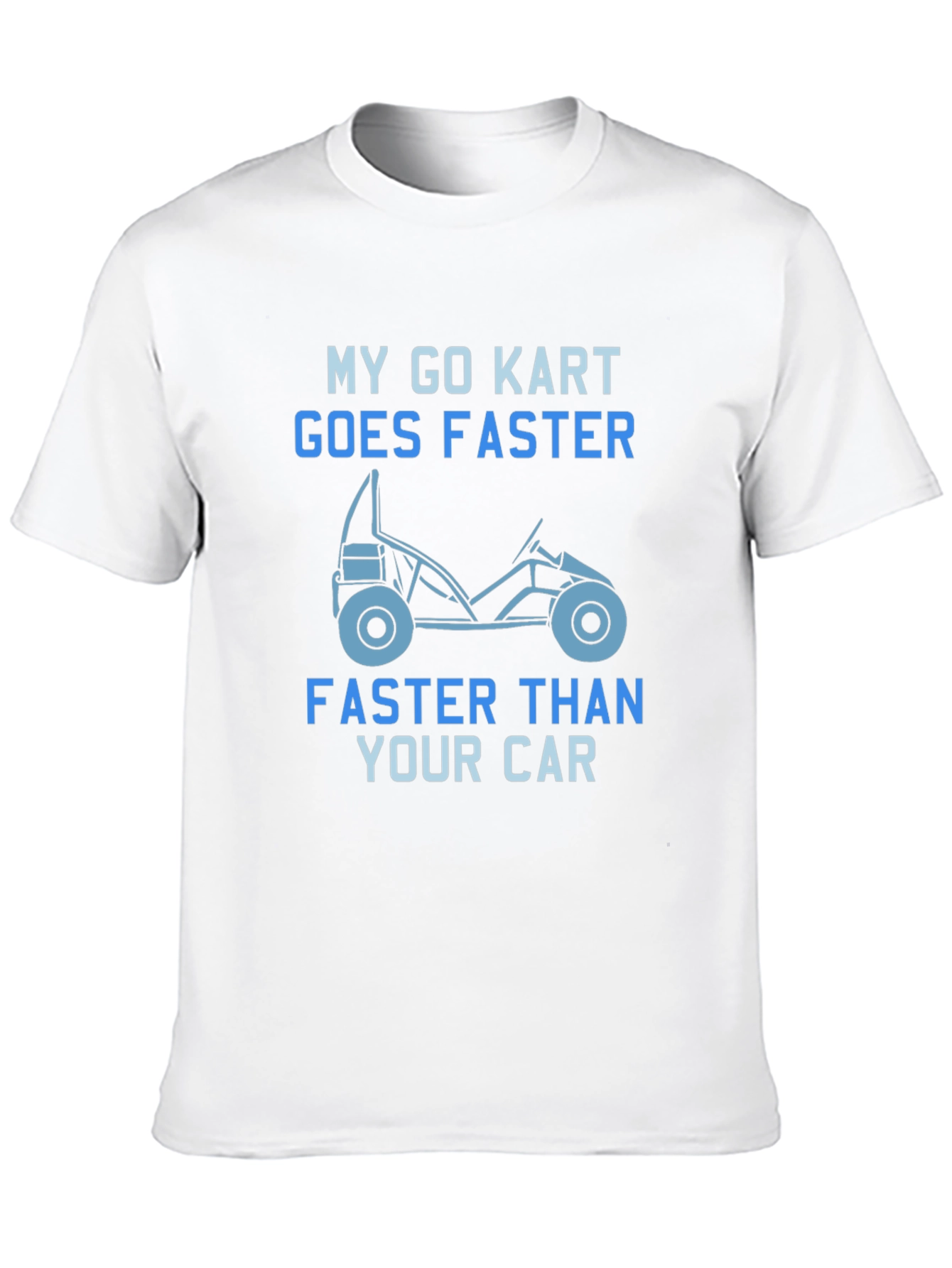 Go Kart Faster T-Shirt