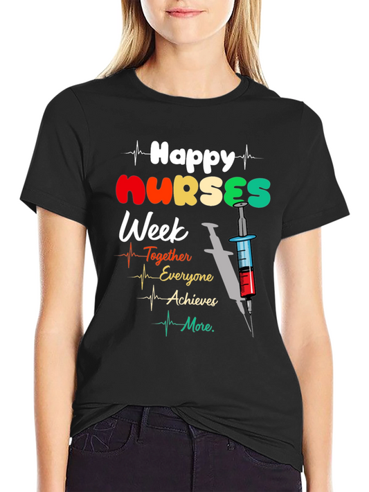 Happy Nurses Week T-Shirt - Together Everyone Achieves More