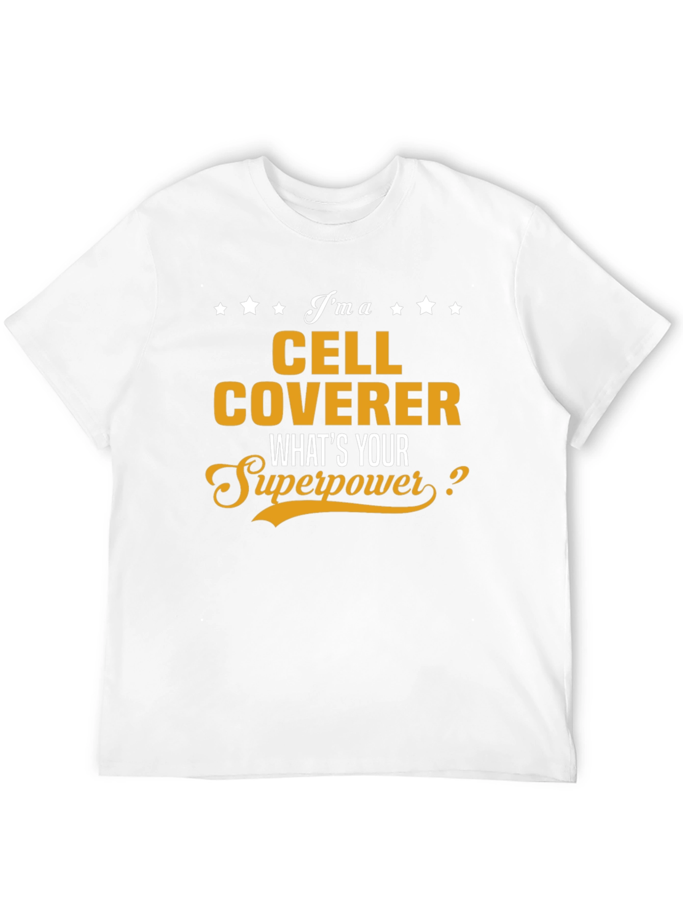 Cell Coverer Superpower T-Shirt