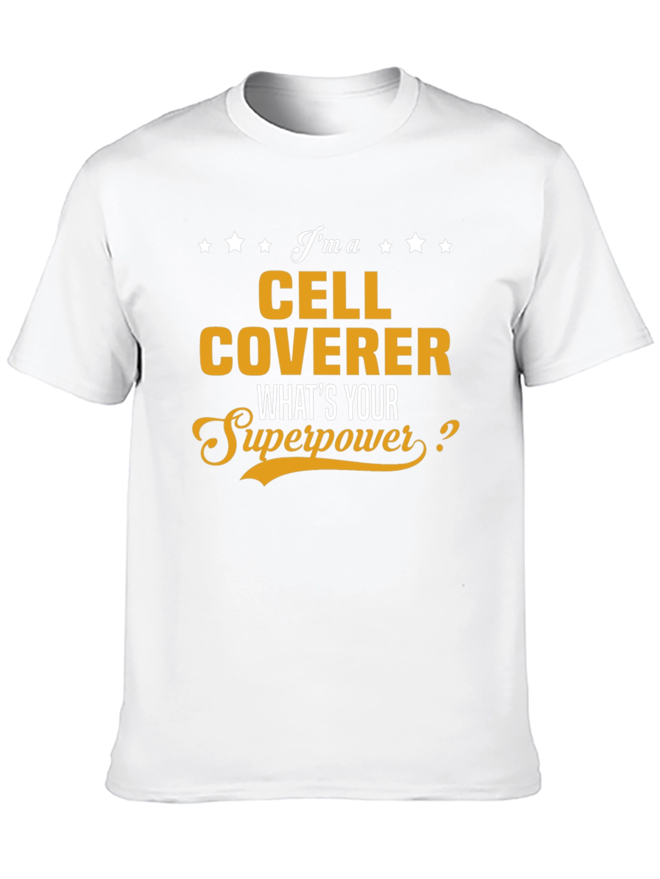 Cell Coverer Superpower T-Shirt