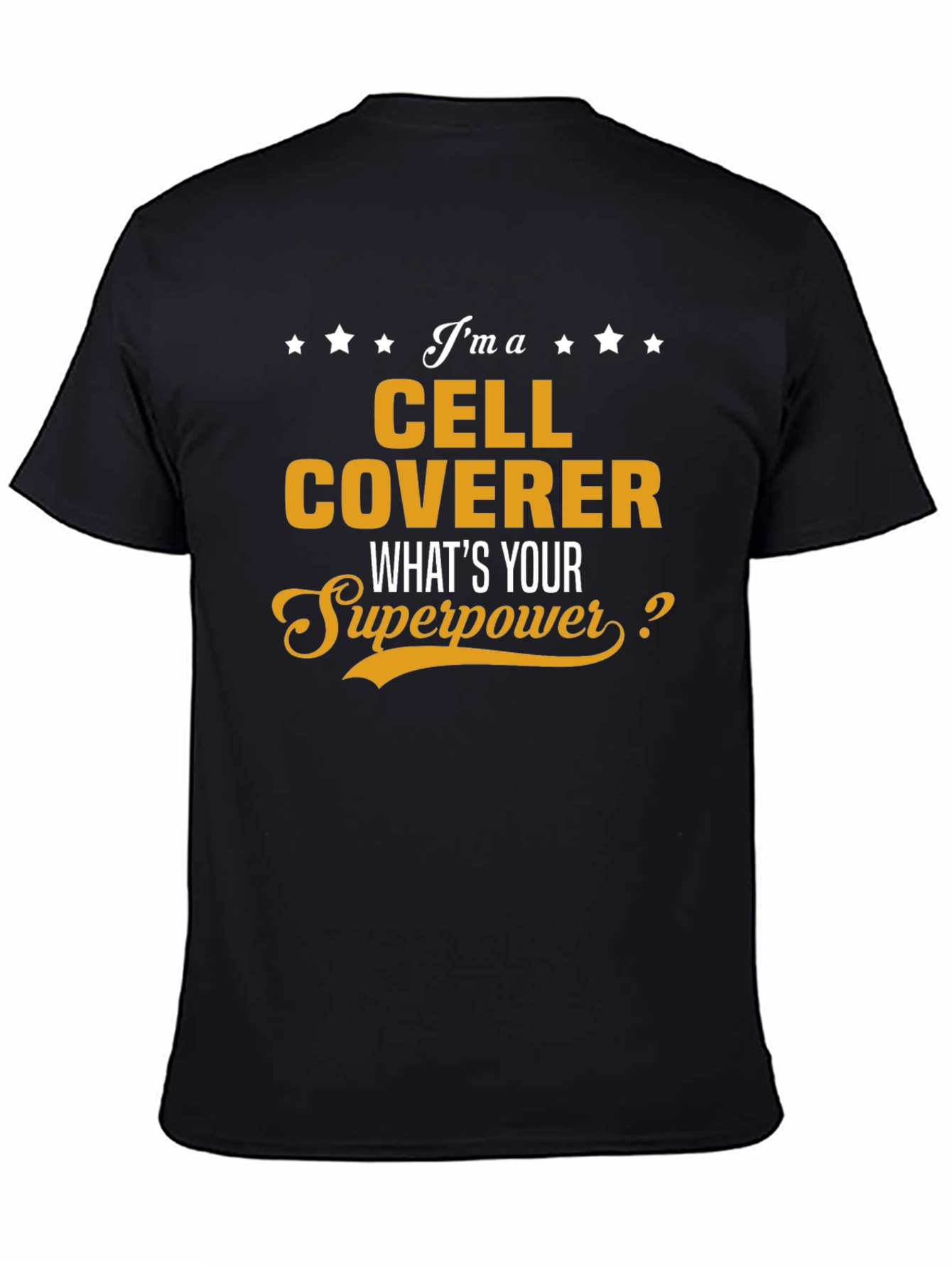 Cell Coverer Superpower T-Shirt