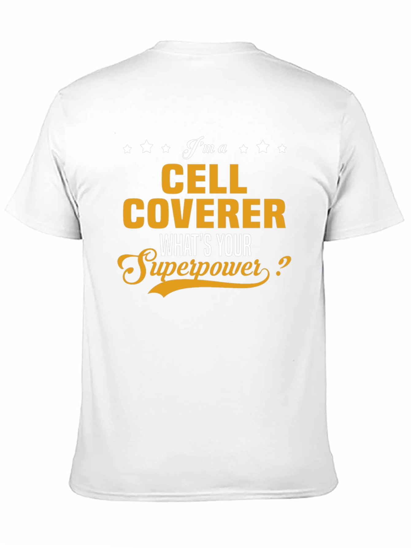 Cell Coverer Superpower T-Shirt