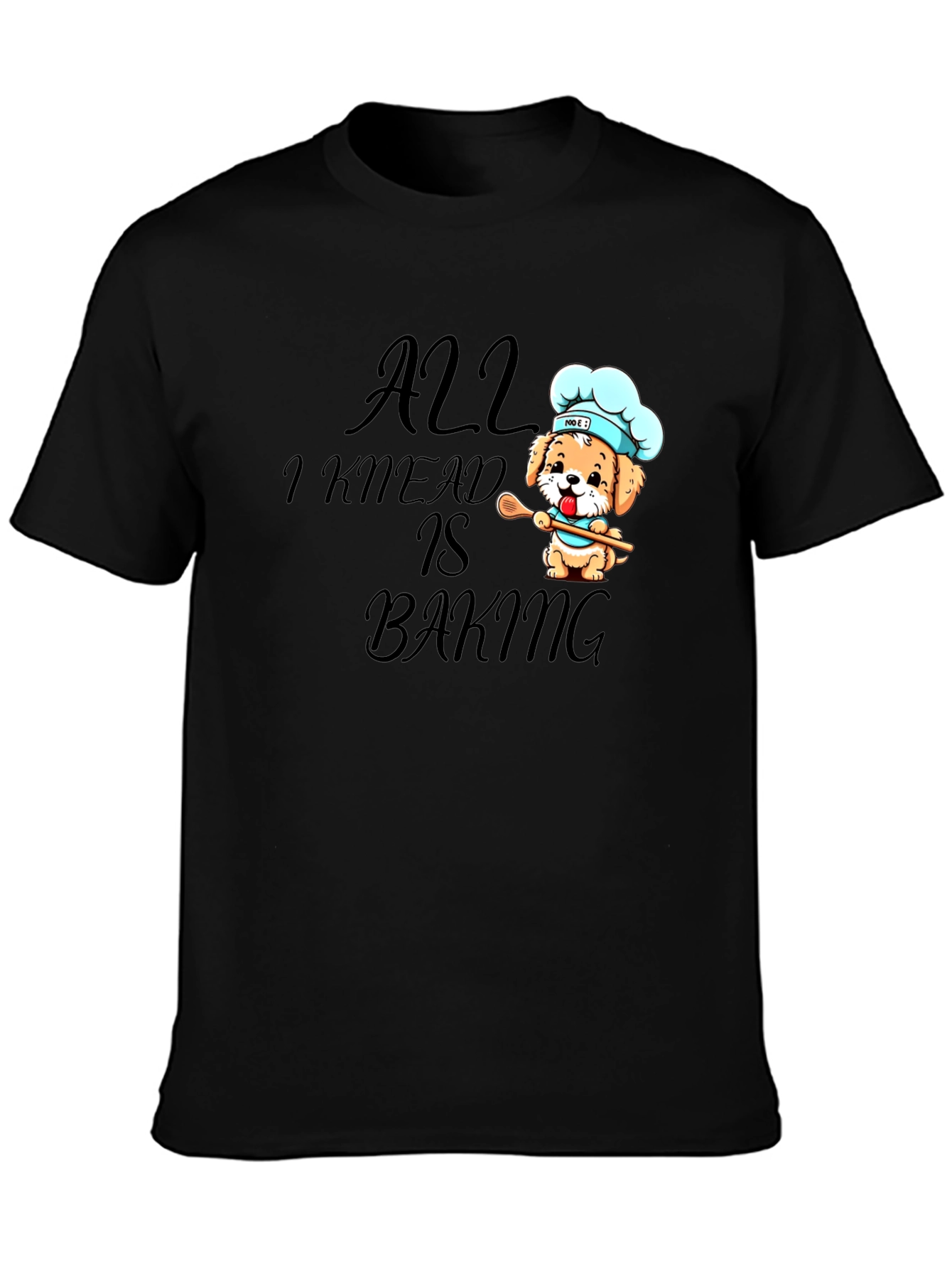All I Knead is Baking Black Graphic Tee