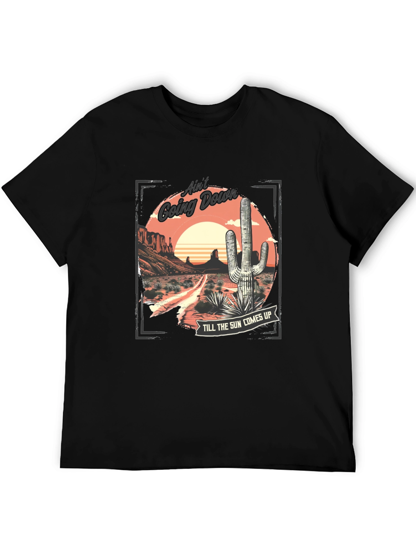 Aint Going Down Cactus Graphic T-Shirt
