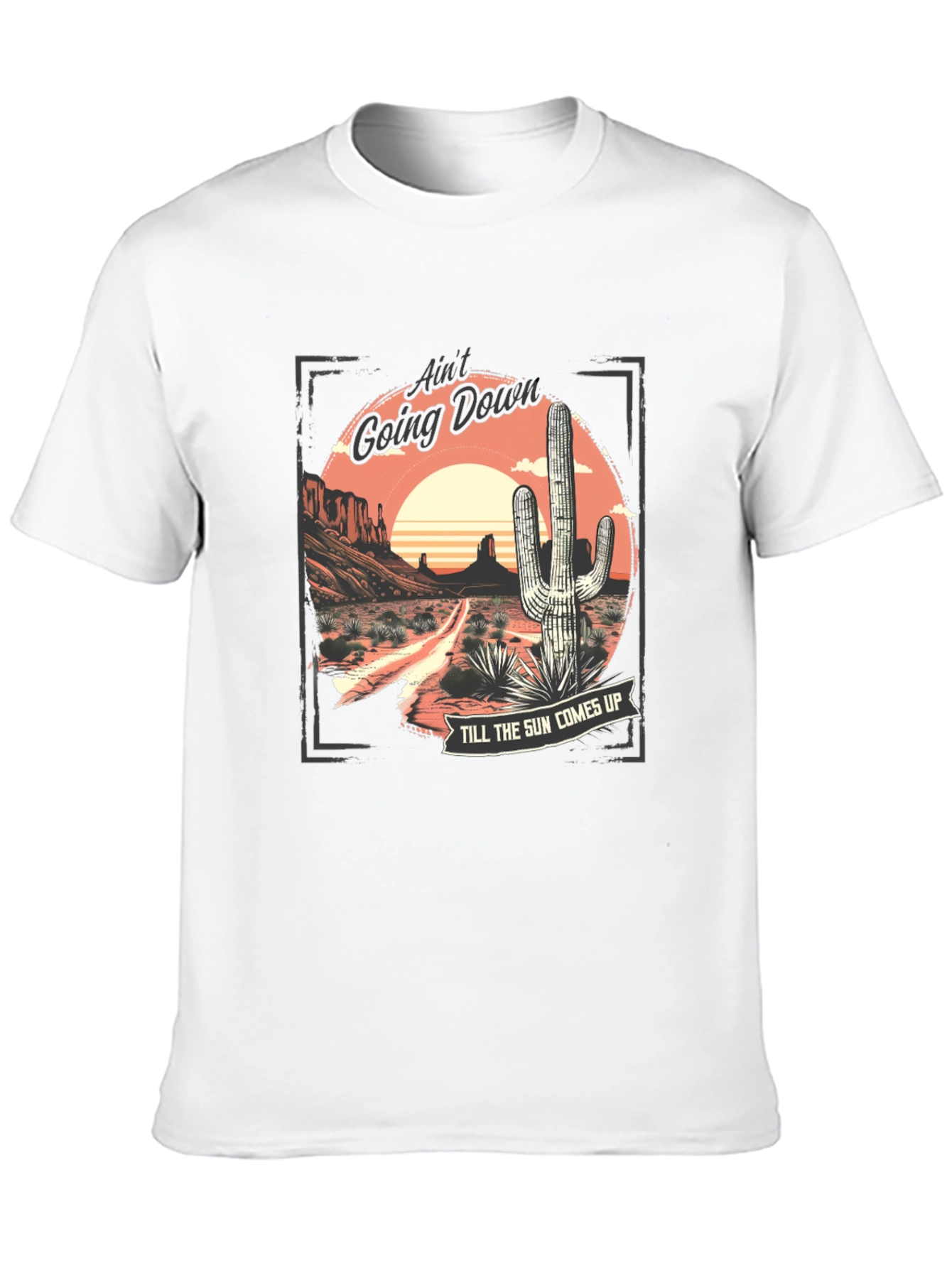 Aint Going Down Cactus Graphic T-Shirt