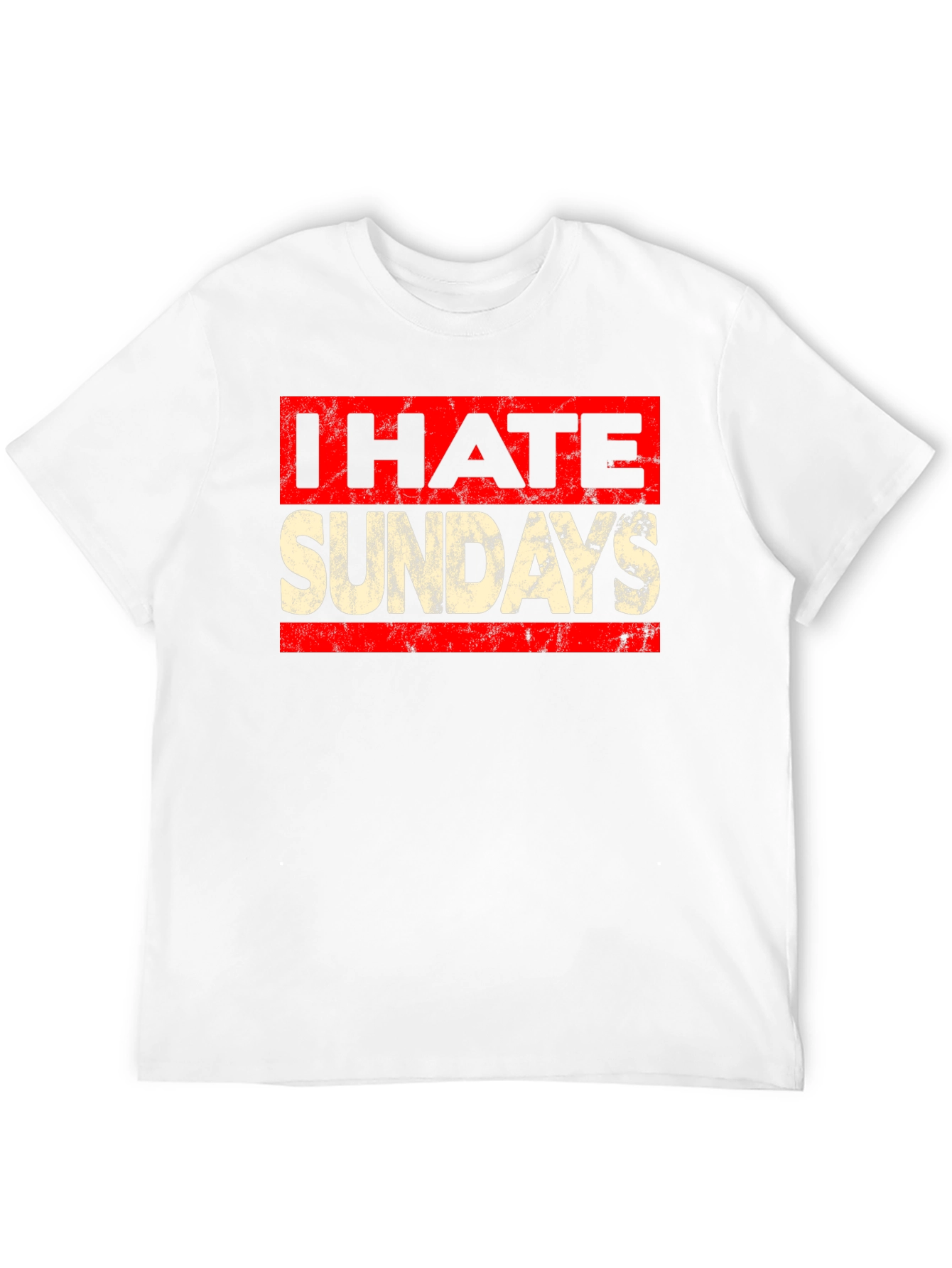 I Hate Sundays Graphic Tee - Funny Weekend T-Shirt