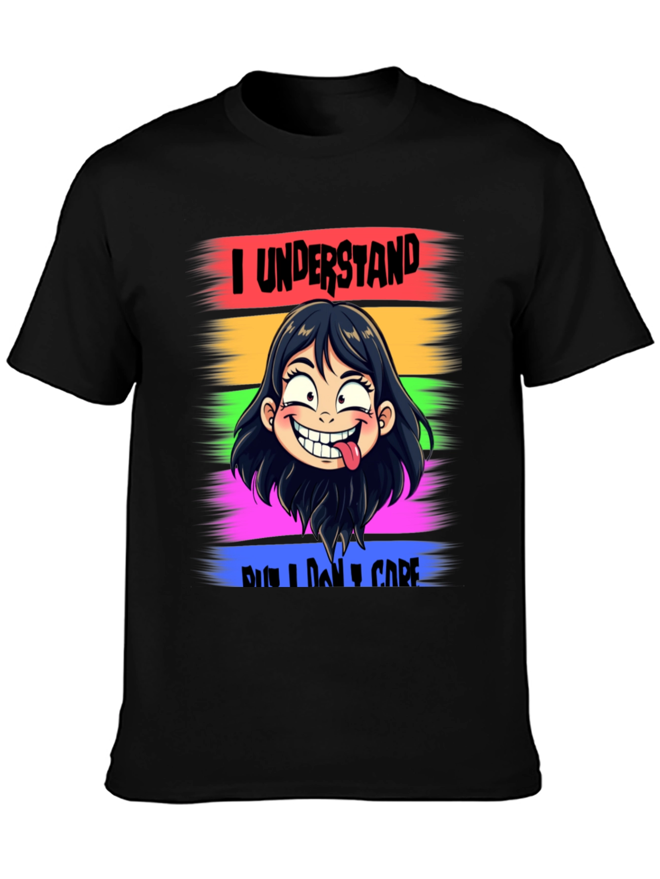 I Understand But I Dont Care T-Shirt