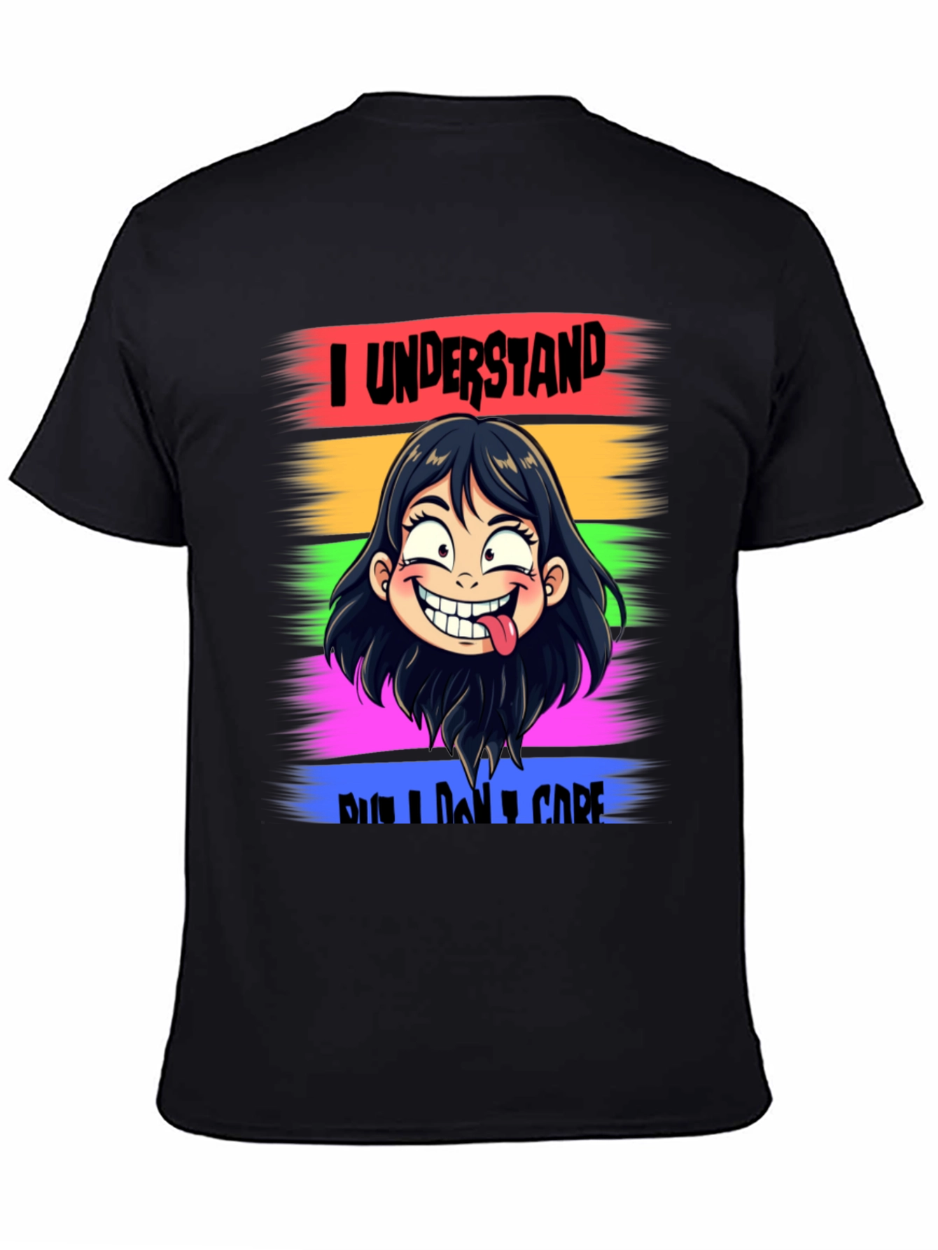 I Understand But I Dont Care T-Shirt