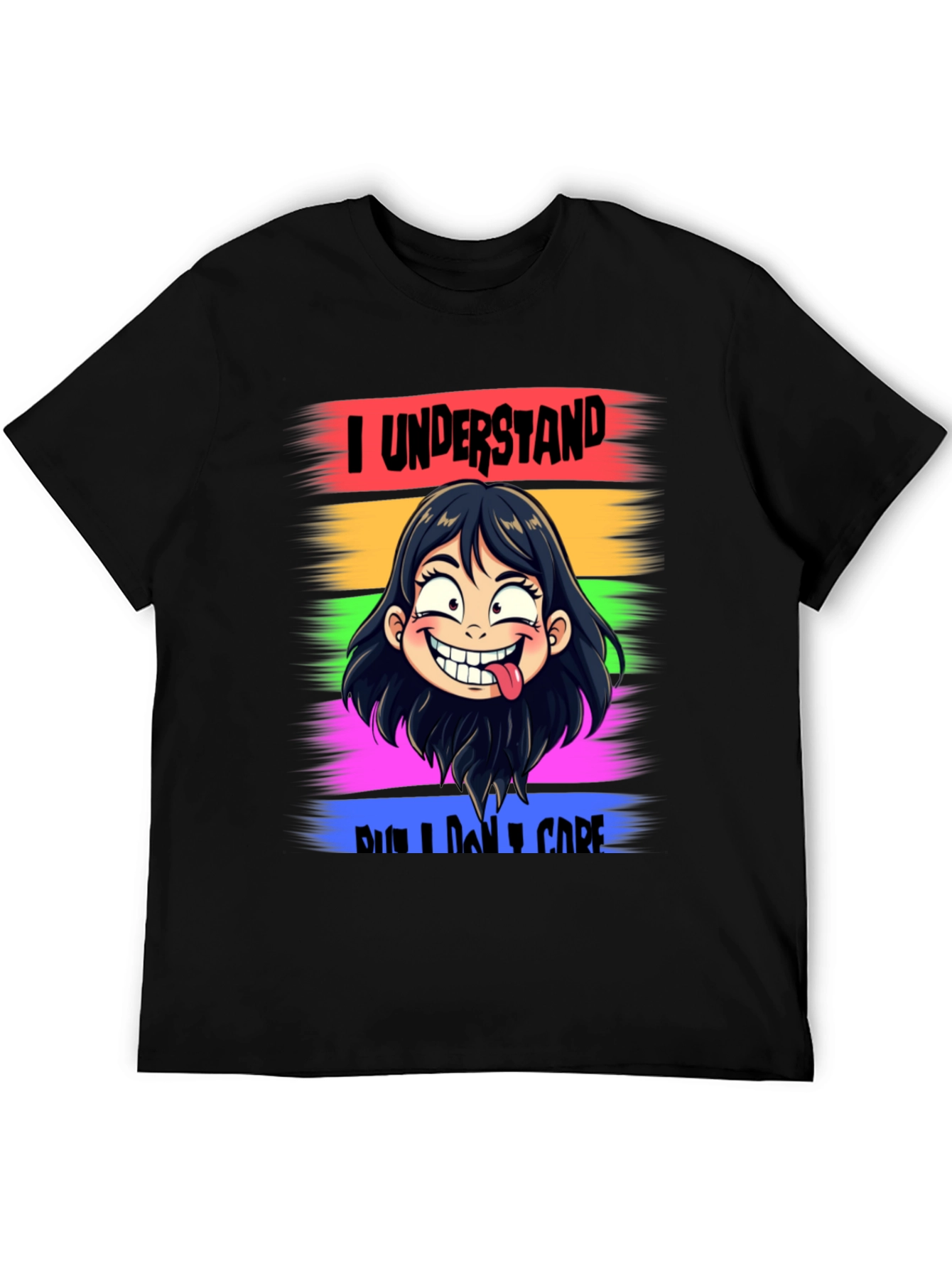 I Understand But I Dont Care T-Shirt