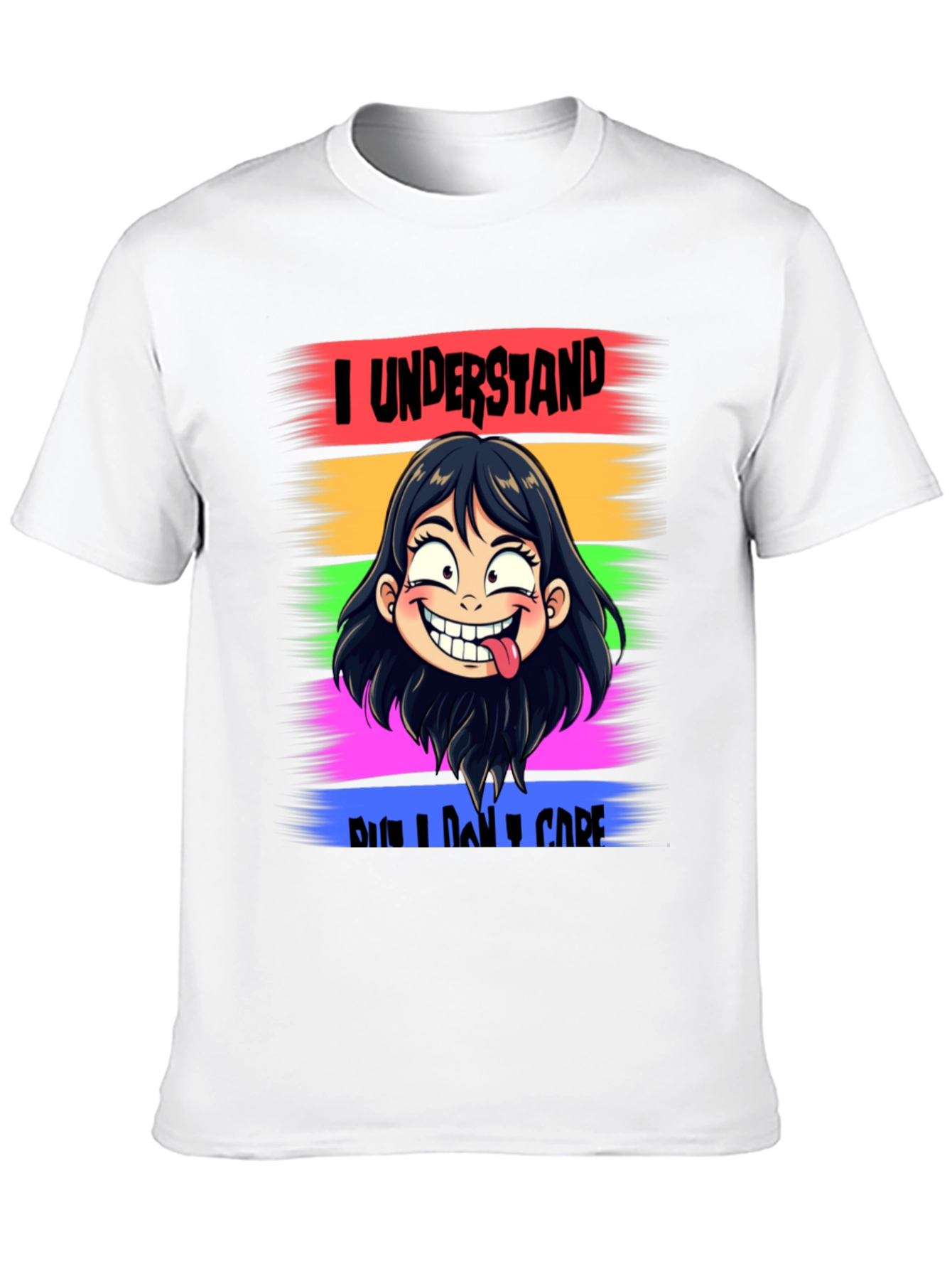I Understand But I Dont Care T-Shirt
