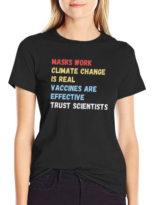 Masks Work Climate Change Tee - Trust Scientists T-Shirt