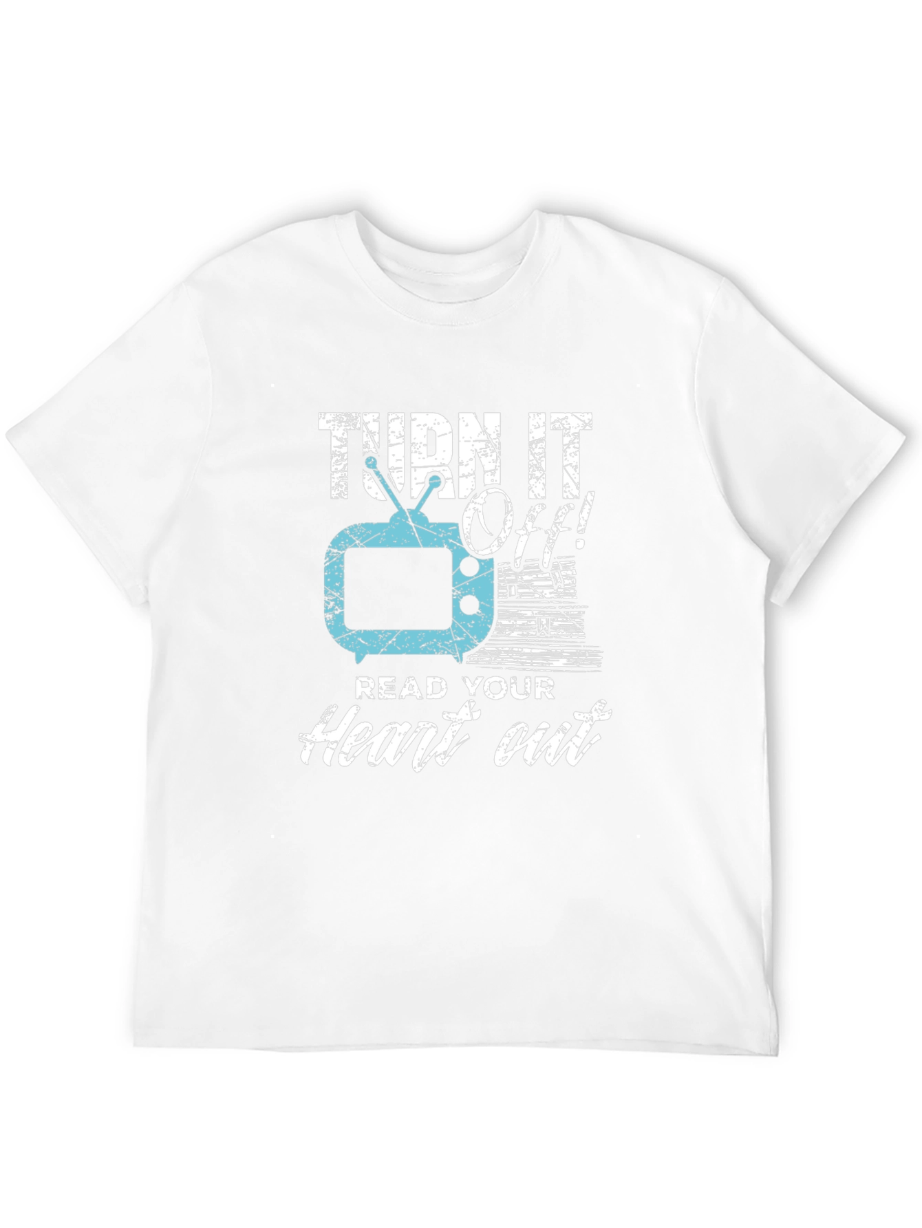 Turn It Off! Read Your Heart Out Tee