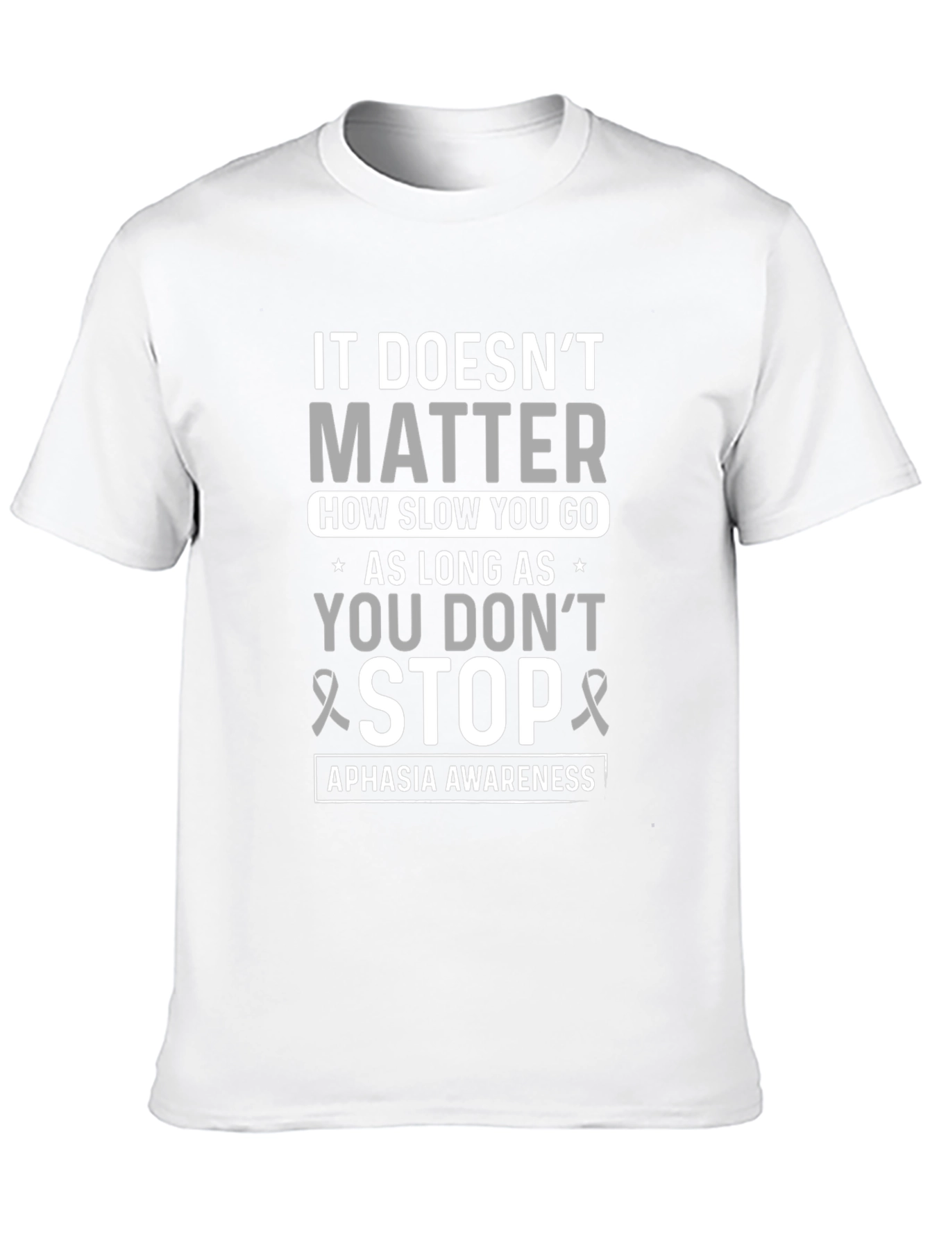 Aphasia Awareness T-Shirt: Never Stop Going