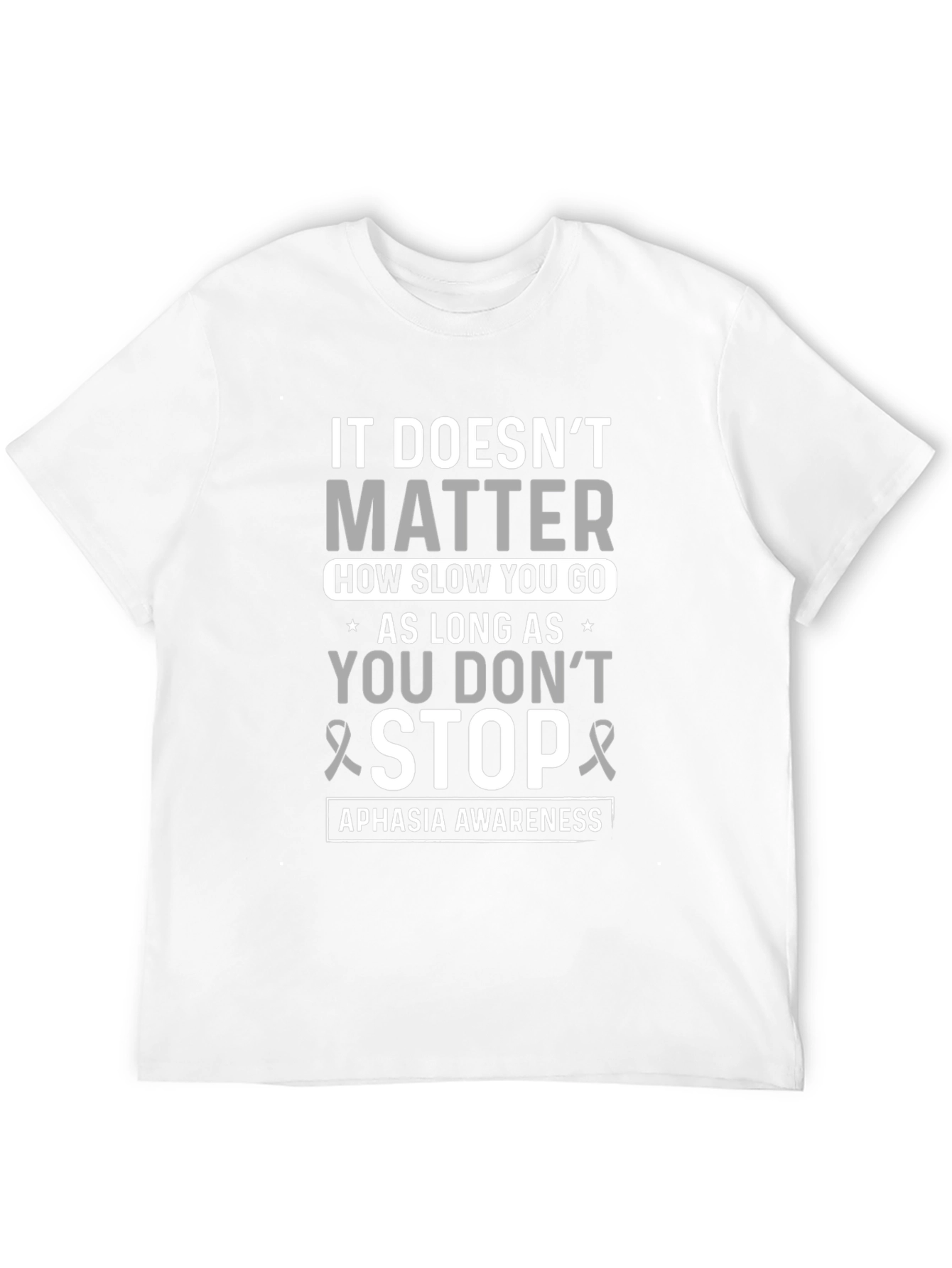 Aphasia Awareness T-Shirt: Never Stop Going