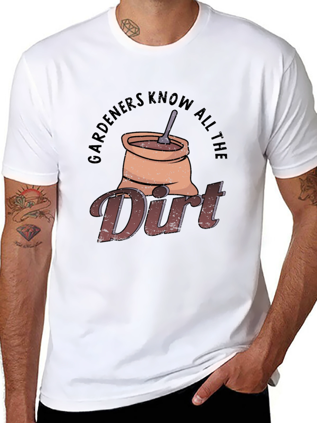 Gardeners Know All The Dirt T-Shirt