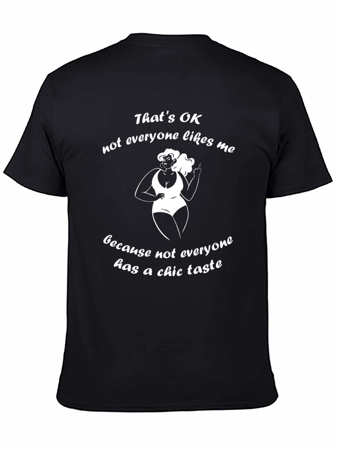 Funny Chic Taste Graphic T-Shirt