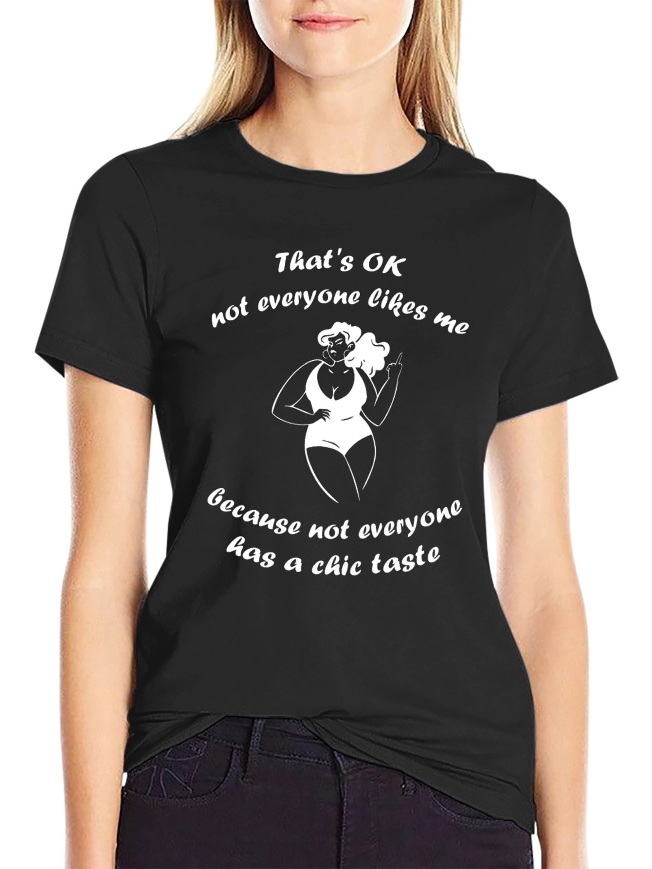Funny Chic Taste Graphic T-Shirt