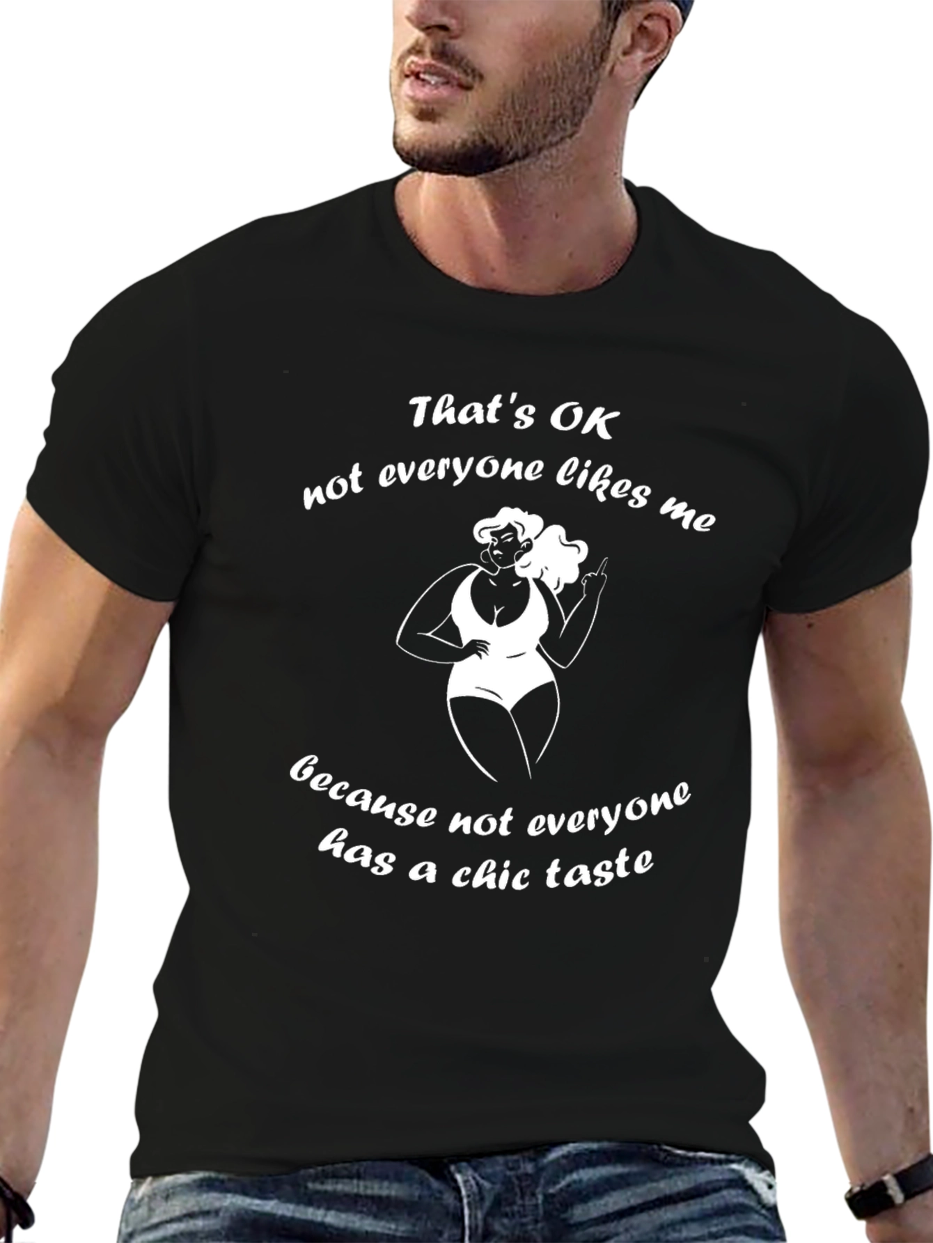 Funny Chic Taste Graphic T-Shirt