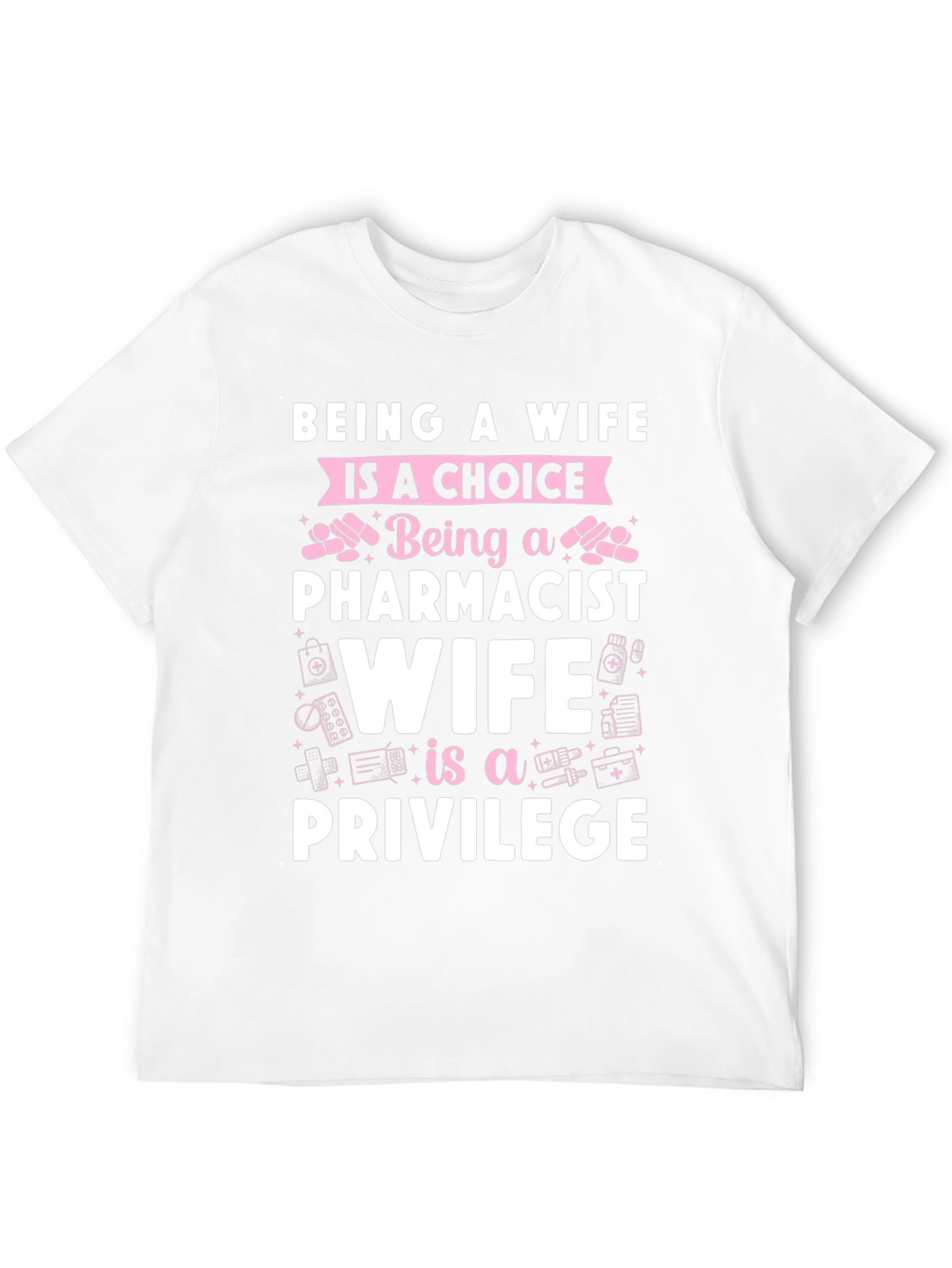 Pharmacist Wife T-Shirt - Privilege Tee