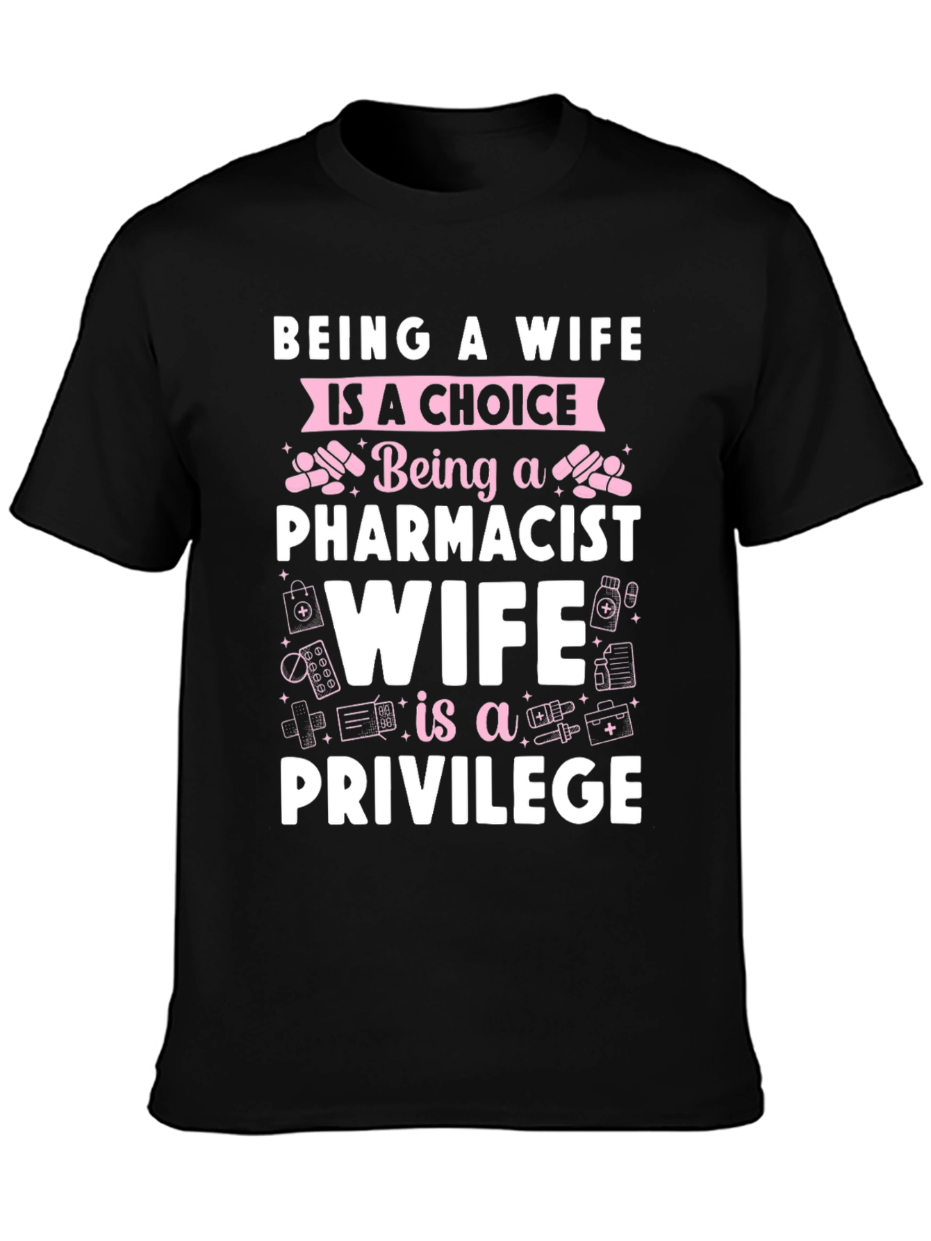 Pharmacist Wife T-Shirt - Privilege Tee