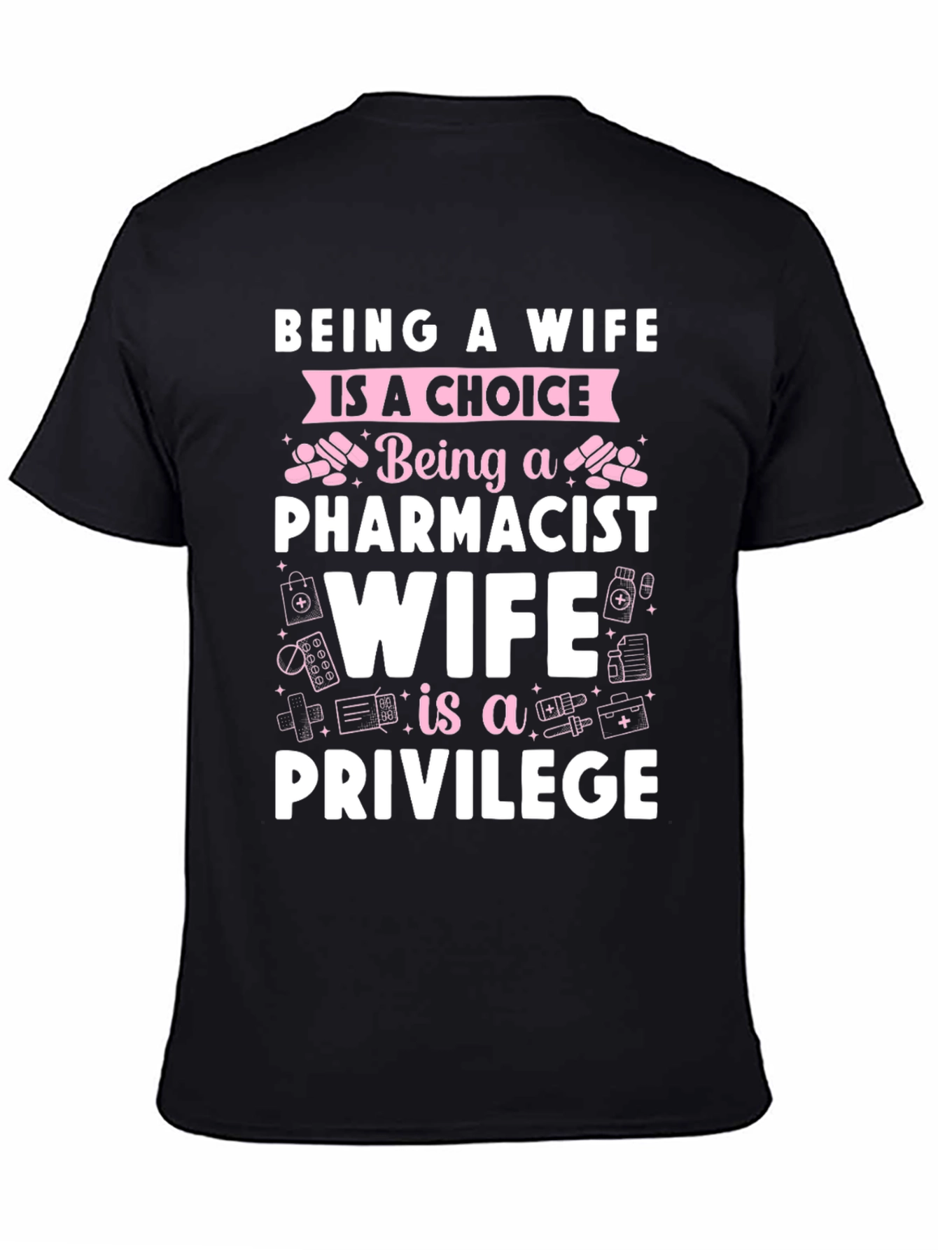 Pharmacist Wife T-Shirt - Privilege Tee
